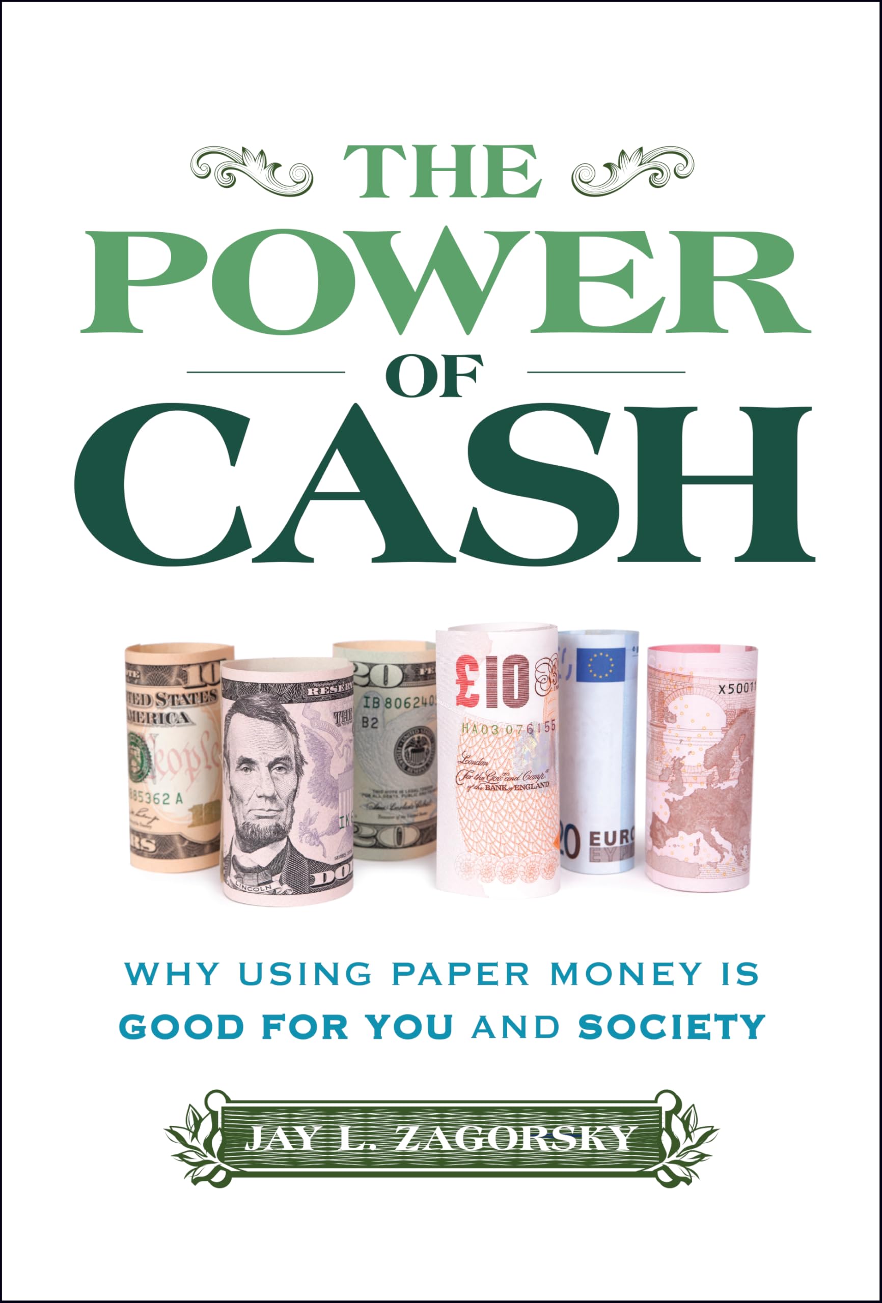 The Power of Cash: Why Using Paper Money is Good for You and Society Law