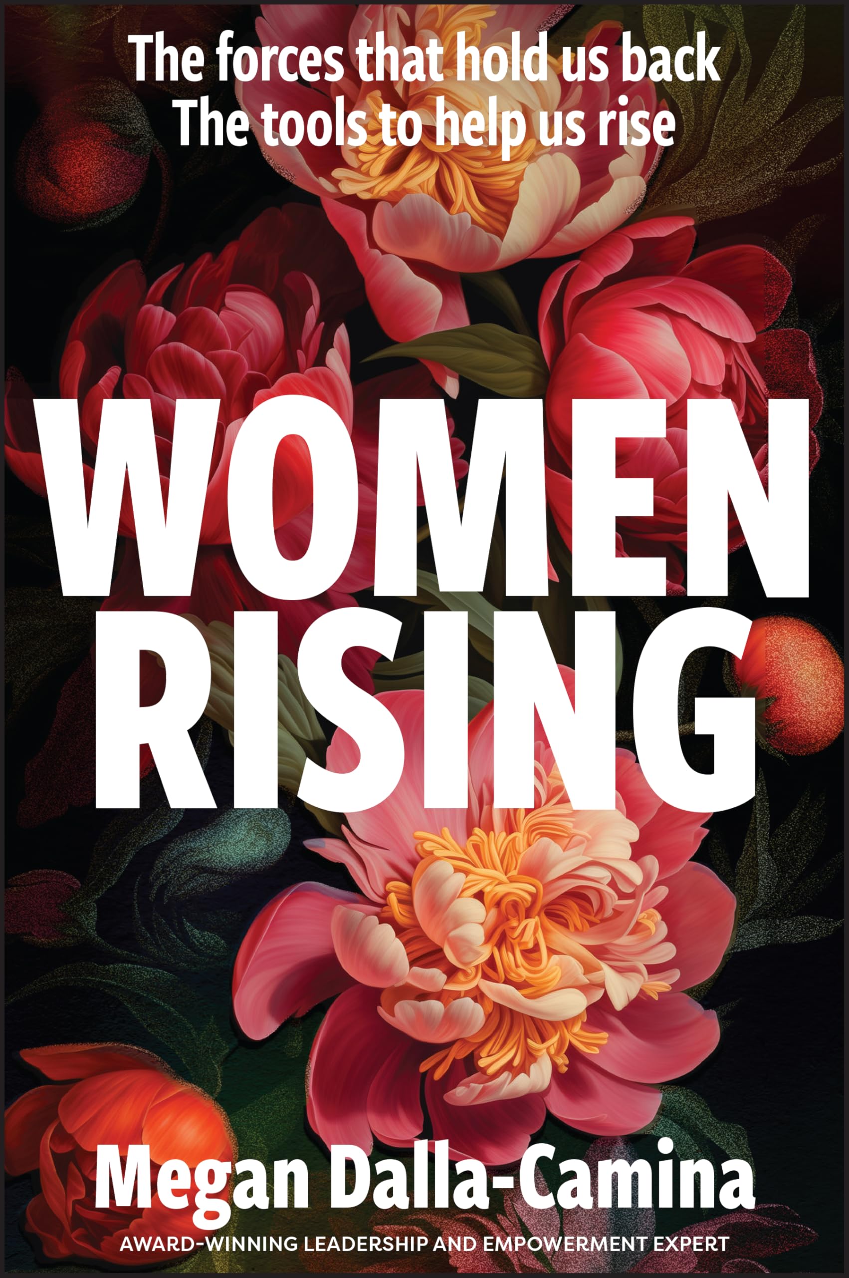 Women Rising: The Forces That Hold Us Back. The Tools to Help Us Rise Social Sciences