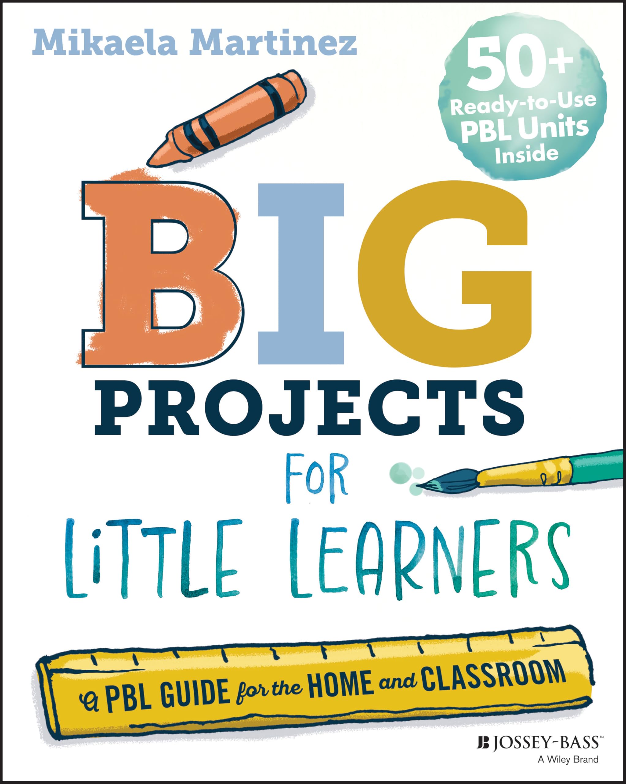 Big Projects for Little Learners: A PBL Guide for the Home and Classroom Education & Training