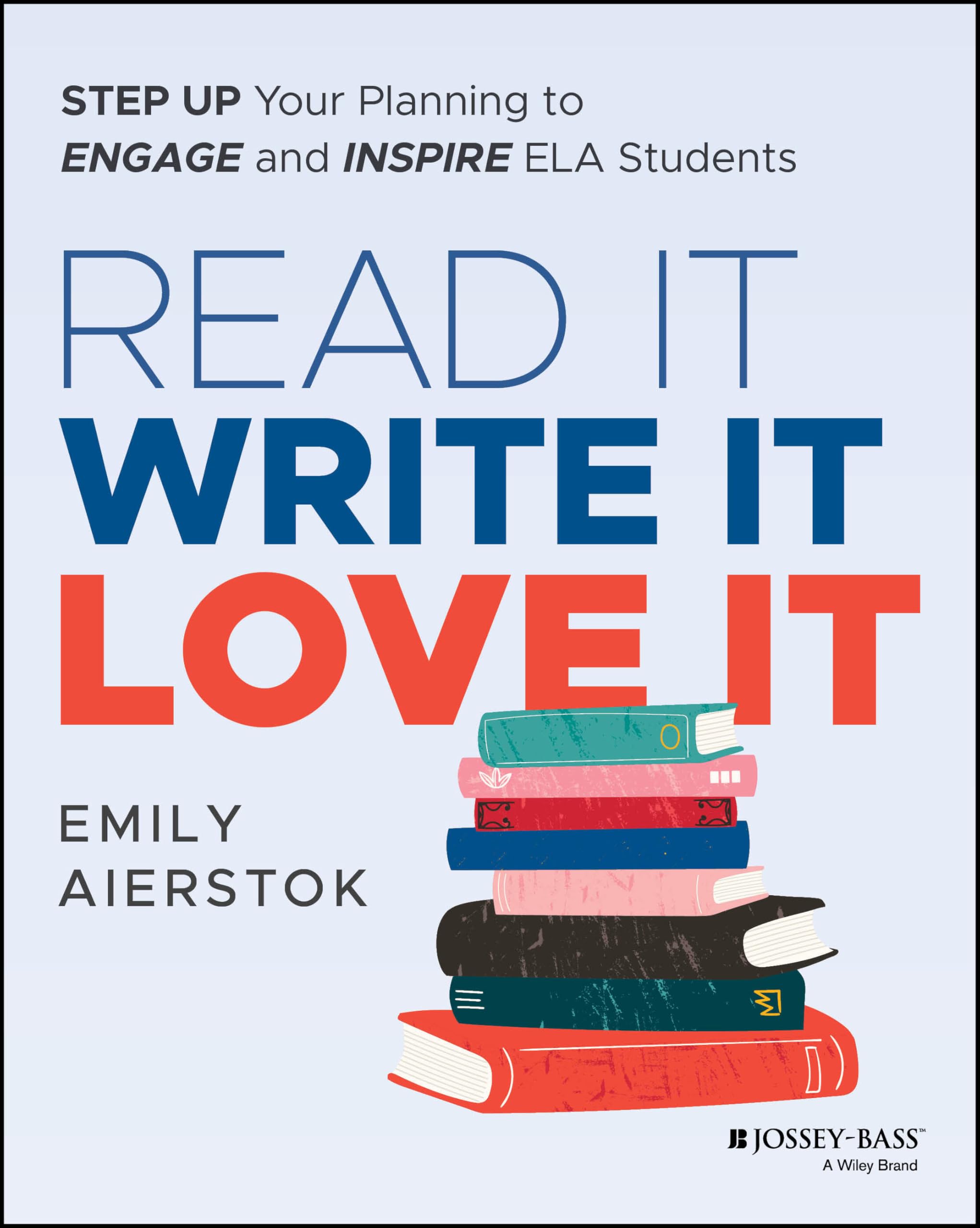 Read It Write It Love It: Step Up Your Planning to Engage and Inspire ELA Students Foreign Languages ​​& Dictionaries