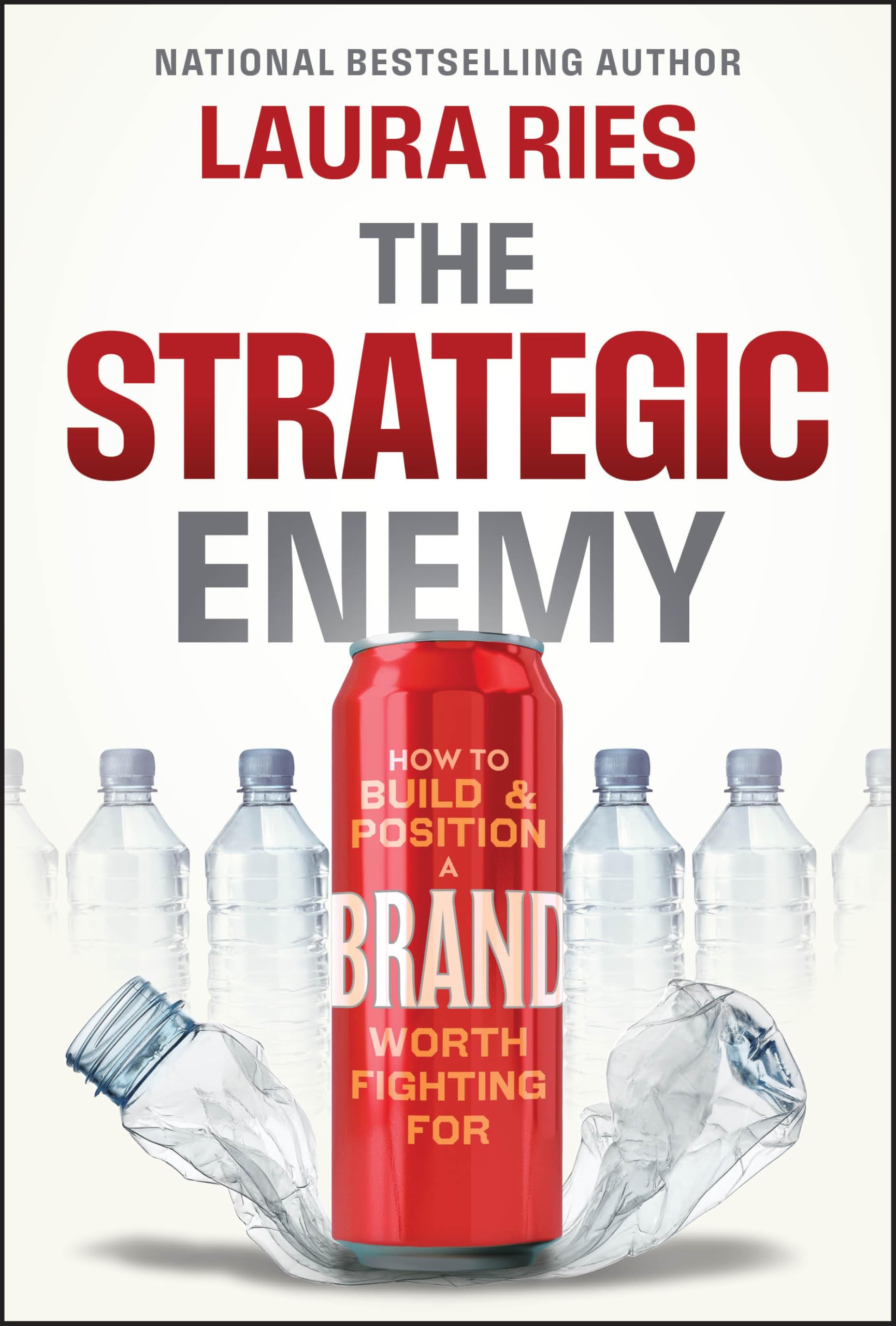 The Strategic Enemy: How to Build and Position a Brand Worth Fighting For Law