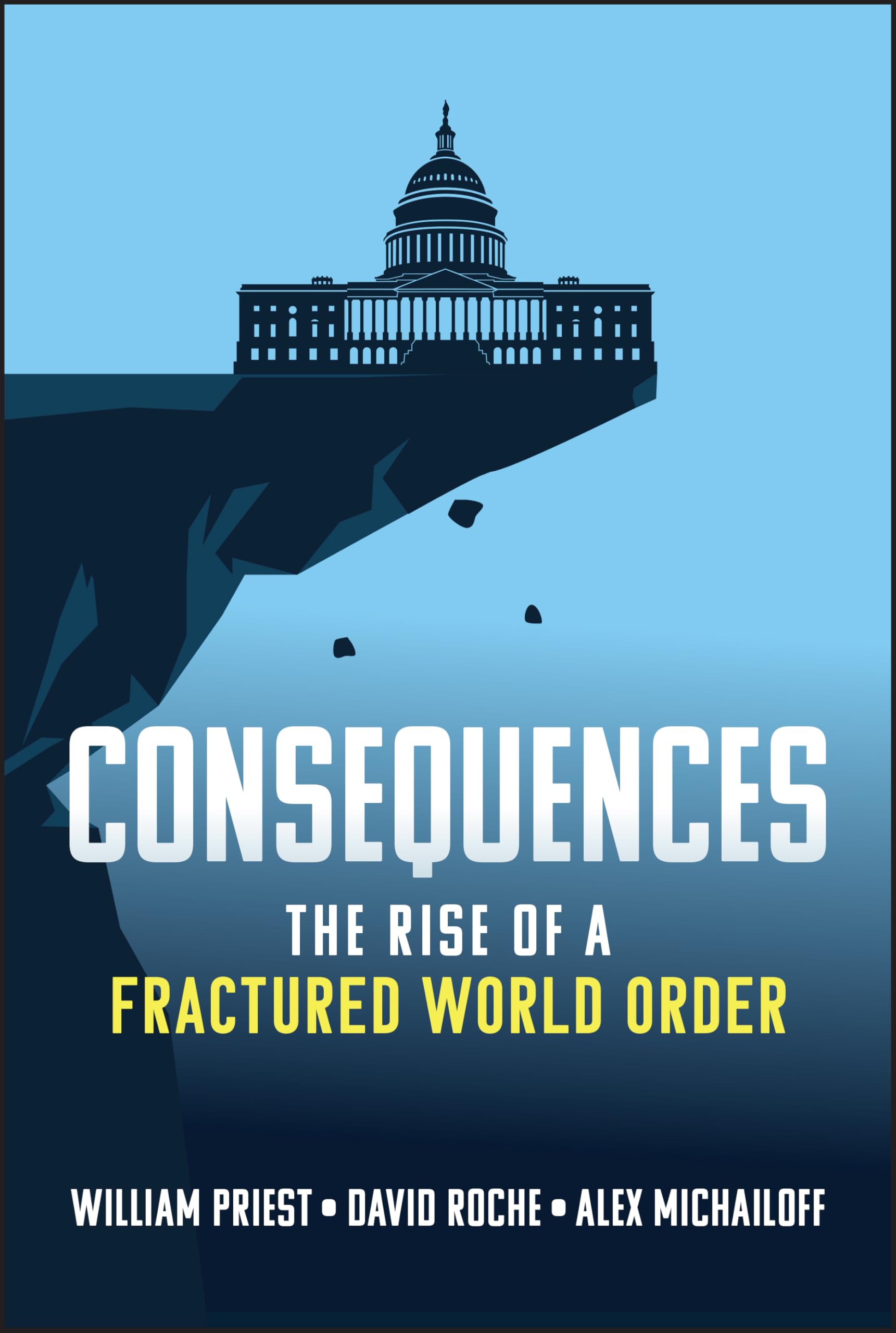 Consequences: The Rise of a Fractured World Order Law