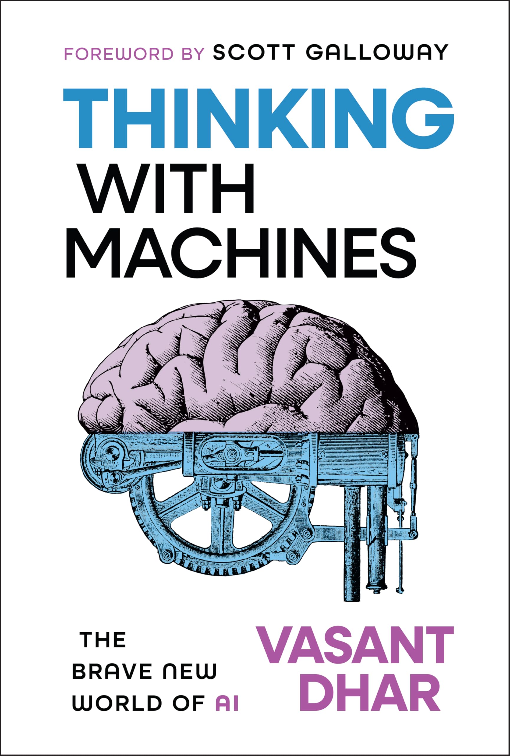 Thinking With Machines: The Brave New World of AI Business, Finance & Career
