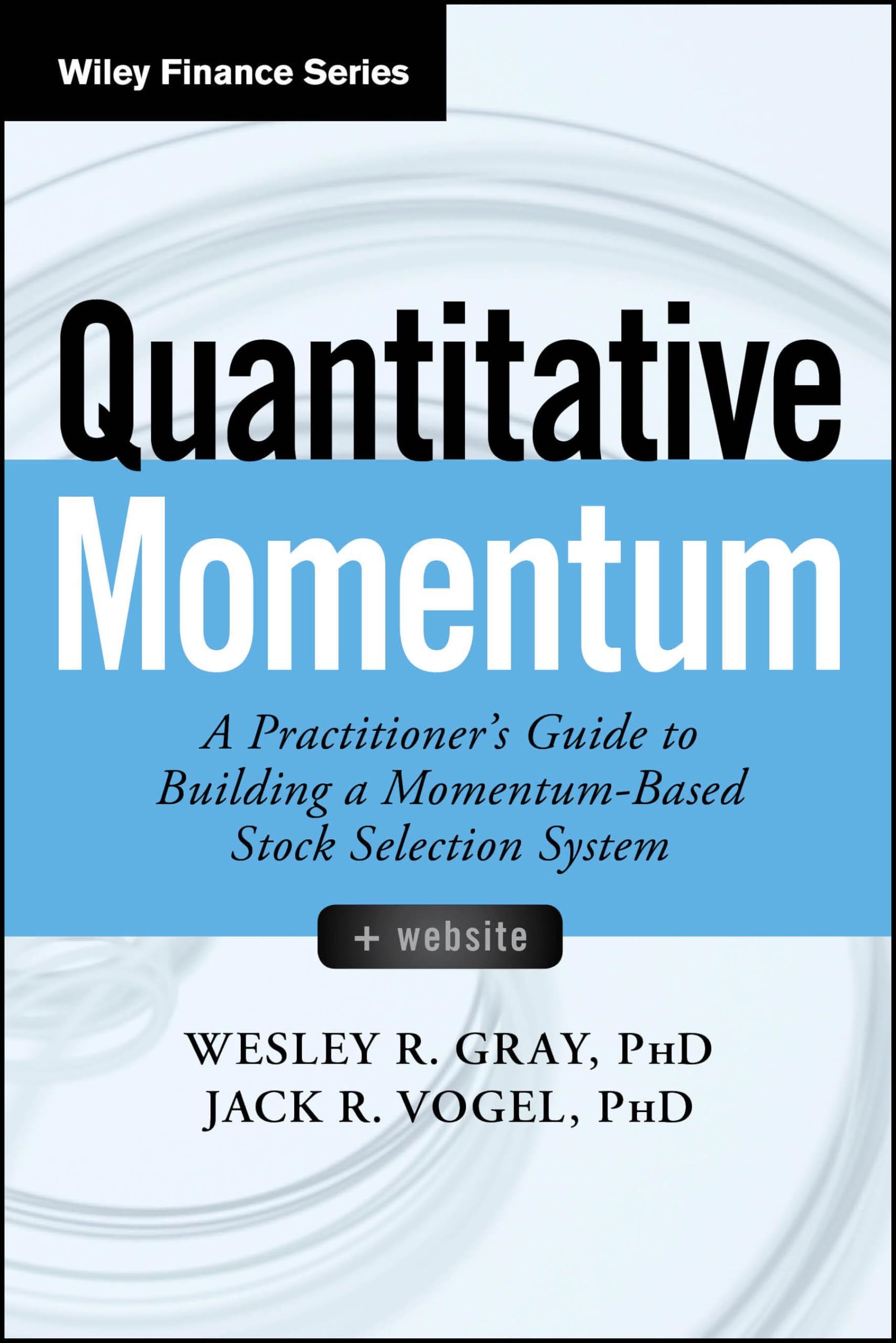Quantitative Momentum: A Practitioner's Guide to Building a Momentum-Based Stock Selection System (Wiley Finance) Business, Finance & Career