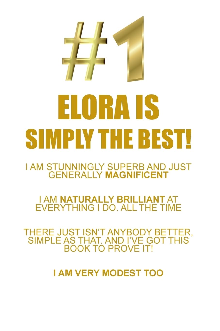 ELORA IS SIMPLY THE BEST AFFIRMATIONS WORKBOOK Positive Affirmations Workbook Includes: Mentoring Questions, Guidance, Supporting You Learning & Reference