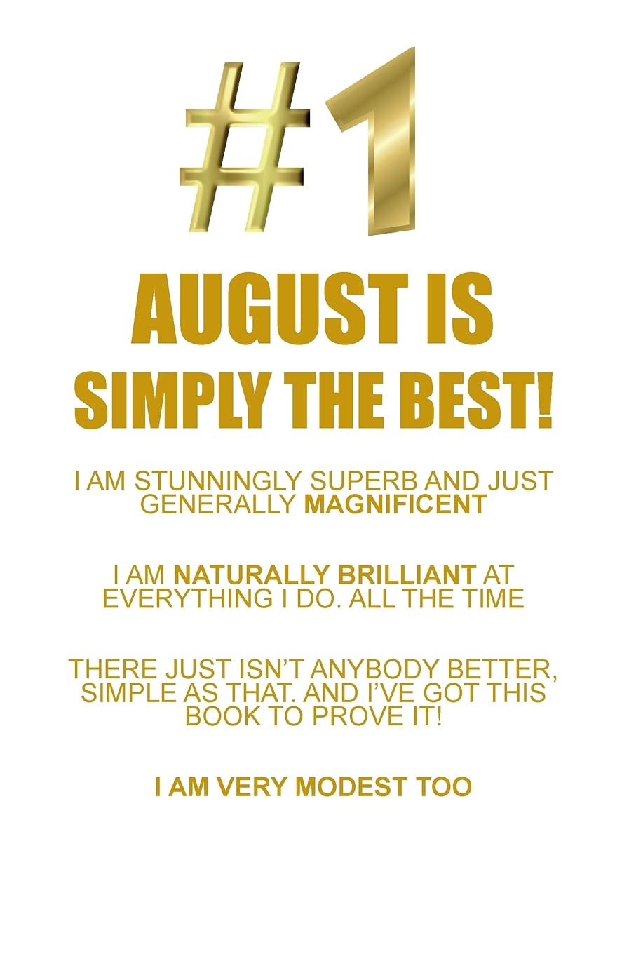 AUGUST IS SIMPLY THE BEST AFFIRMATIONS WORKBOOK Positive Affirmations Workbook Includes: Mentoring Questions, Guidance, Supporting You Learning & Reference