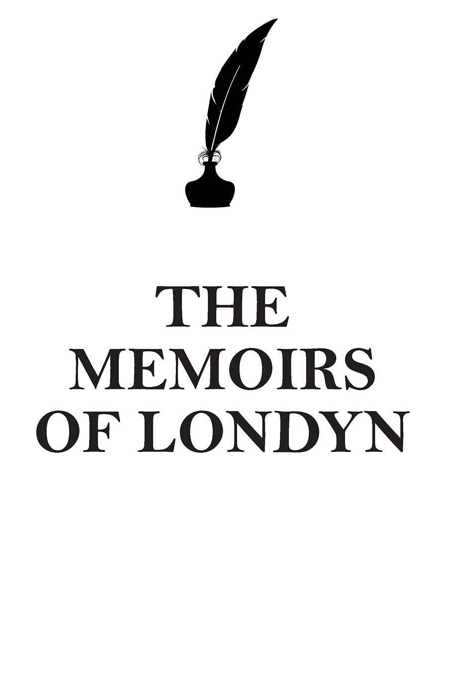 THE MEMOIRS OF LONDYN AFFIRMATIONS WORKBOOK Positive Affirmations Workbook Includes: Mentoring Questions, Guidance, Supporting You book