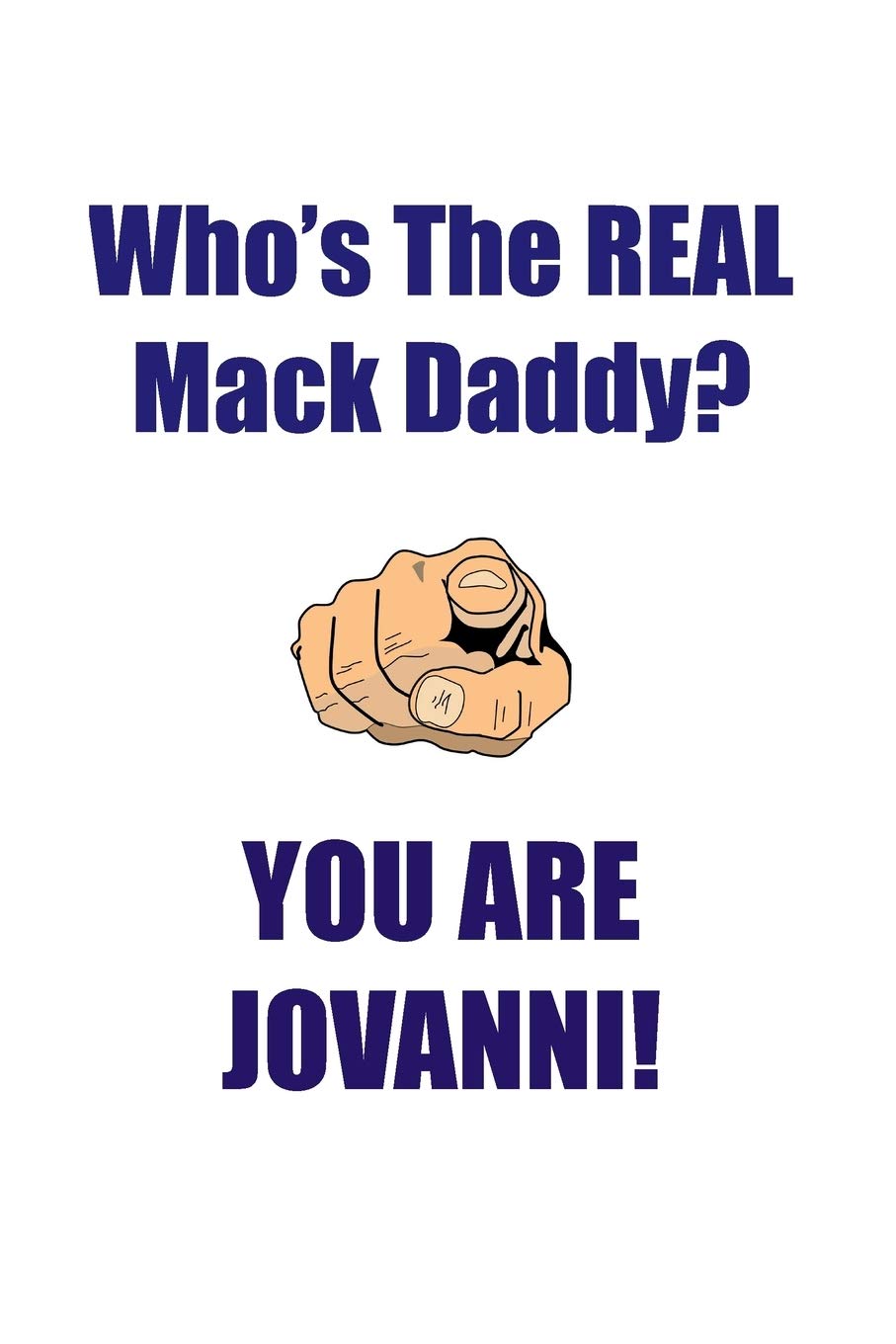 JOVANNI IS THE REAL MACK DADDY AFFIRMATIONS WORKBOOK Positive Affirmations Workbook Includes: Mentoring Questions, Guidance, Supporting You Learning & Reference