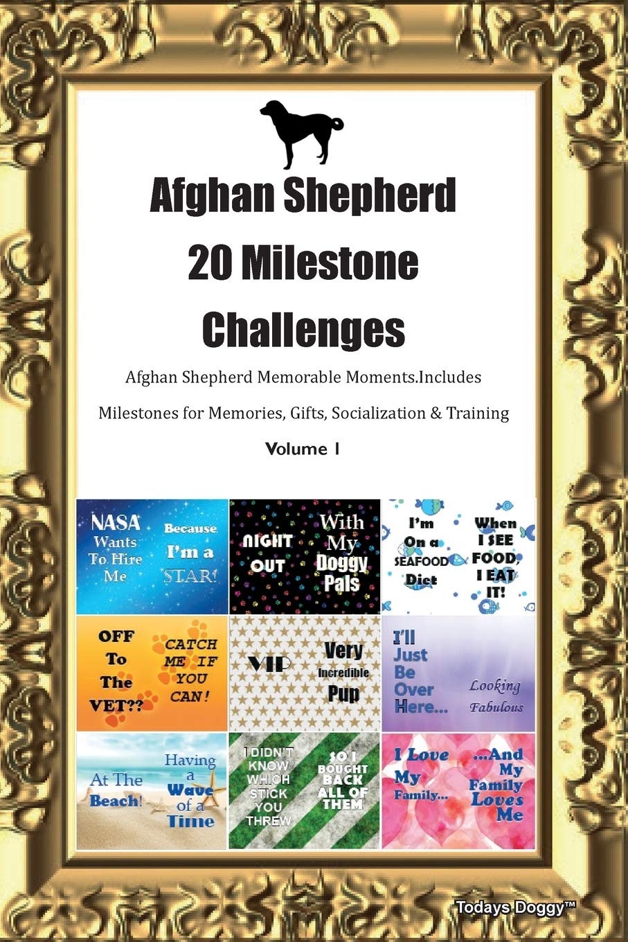Afghan Shepherd (Kuchi) 20 Milestone Challenges Afghan Shepherd Memorable Moments.Includes Milestones for Memories, Gifts, Socialization & Training Vo Pets