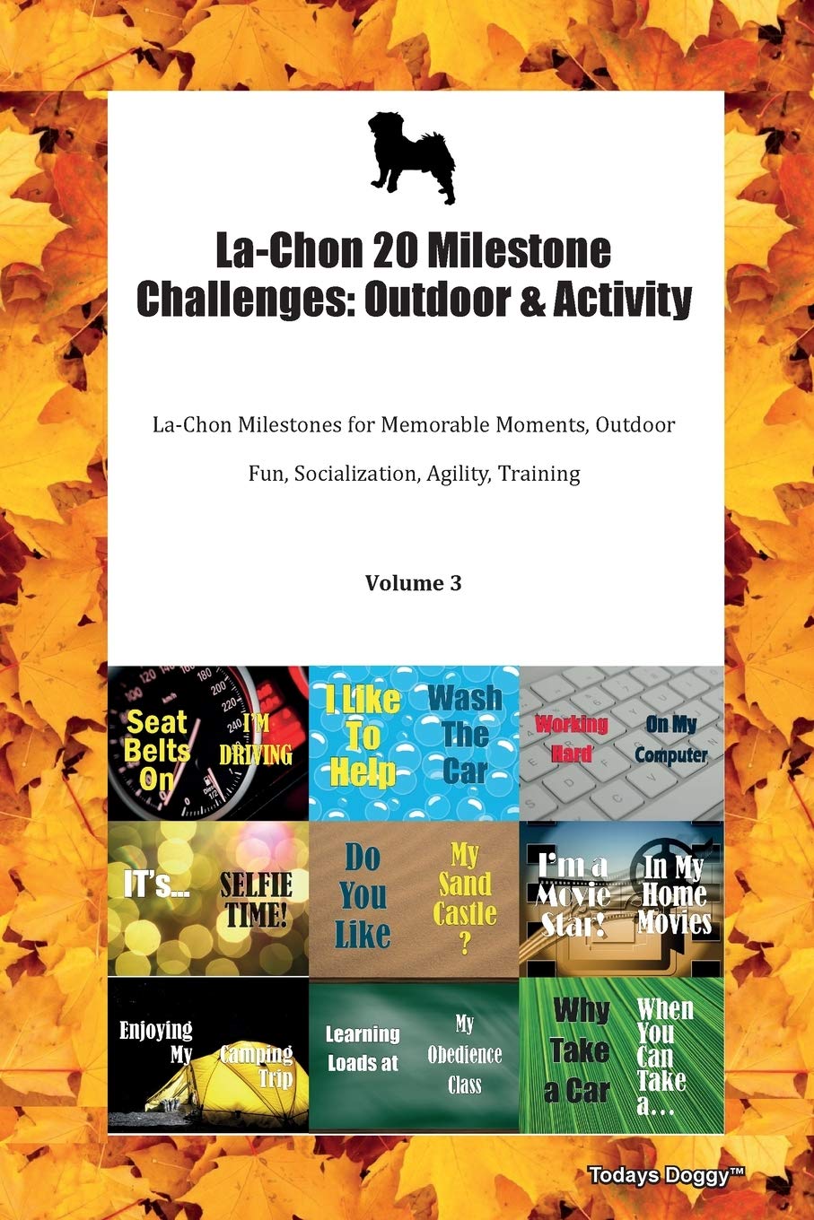La-Chon 20 Milestone Challenges: Outdoor & Activity La-Chon Milestones for Memorable Moments, Outdoor Fun, Socialization, Agility, Training Volume 3 Books