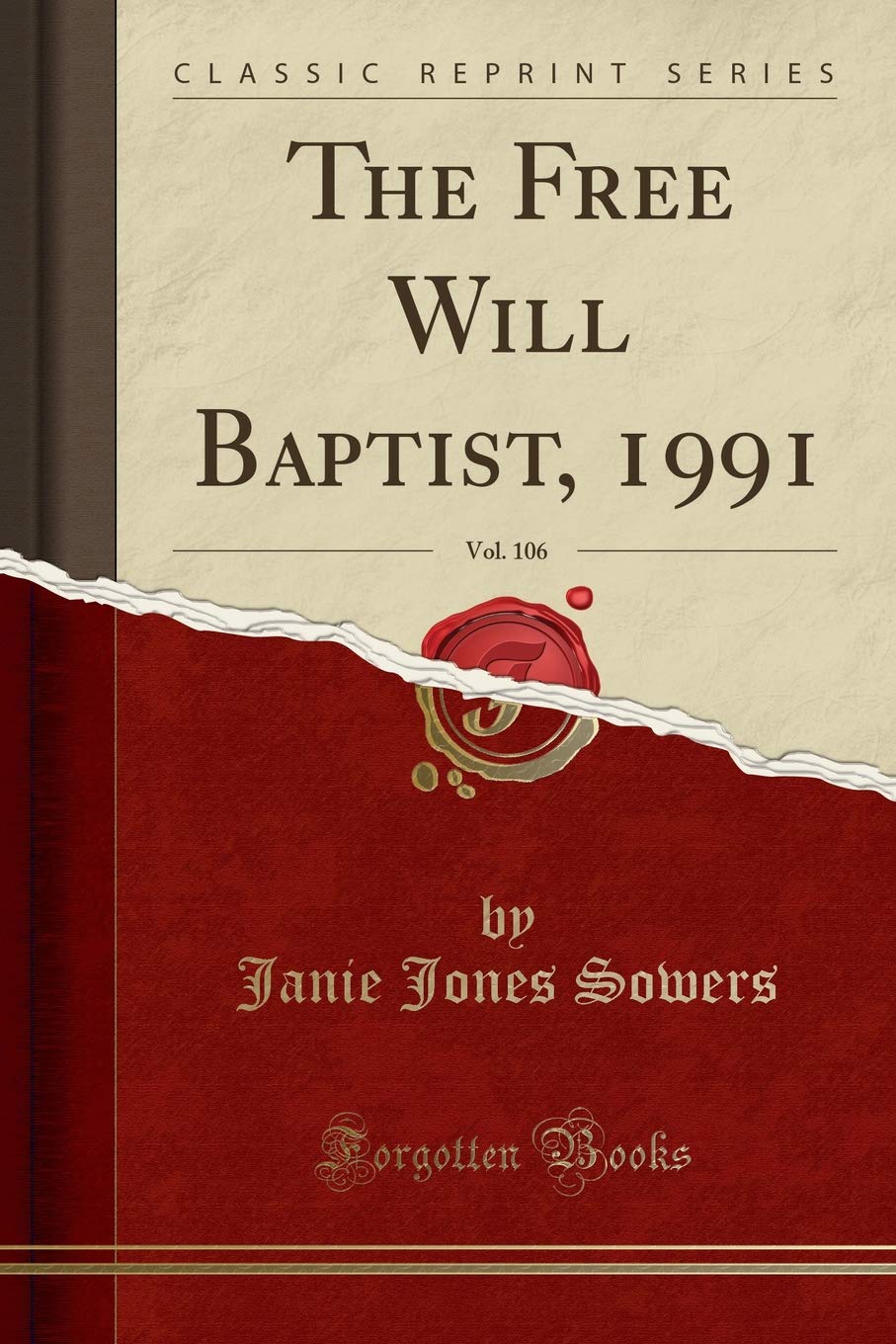 The Free Will Baptist, 1991, Vol. 106 (Classic Reprint) Reference Books