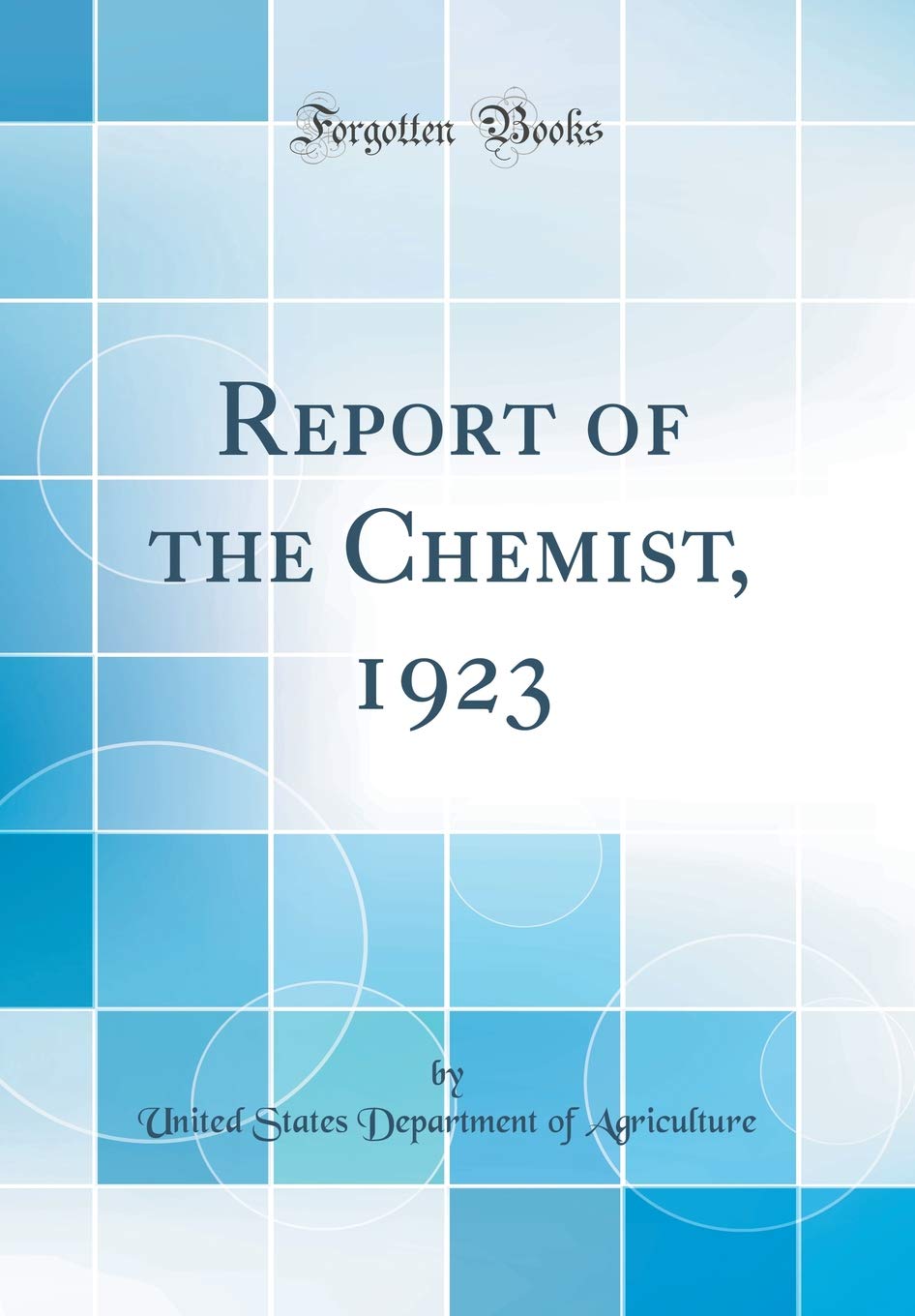 Report of the Chemist, 1923 (Classic Reprint) Business, Finance & Career
