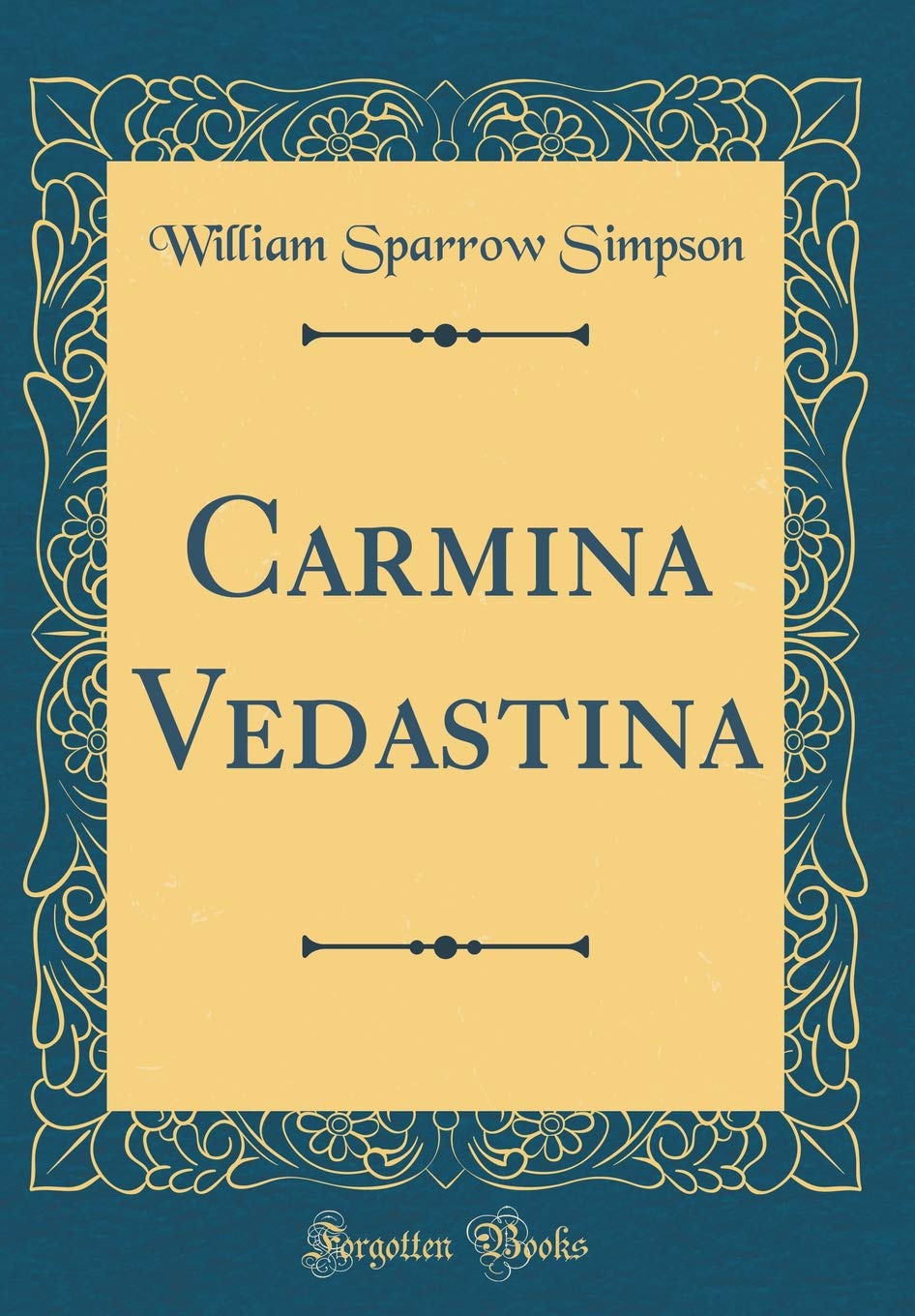 Carmina Vedastina (Classic Reprint) Arts & Music