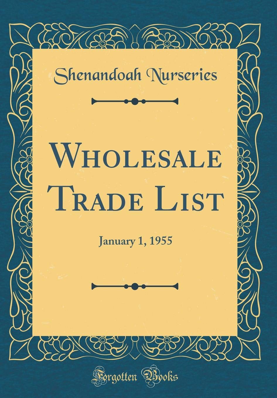 Wholesale Trade List: January 1, 1955 (Classic Reprint) Garden & Plants