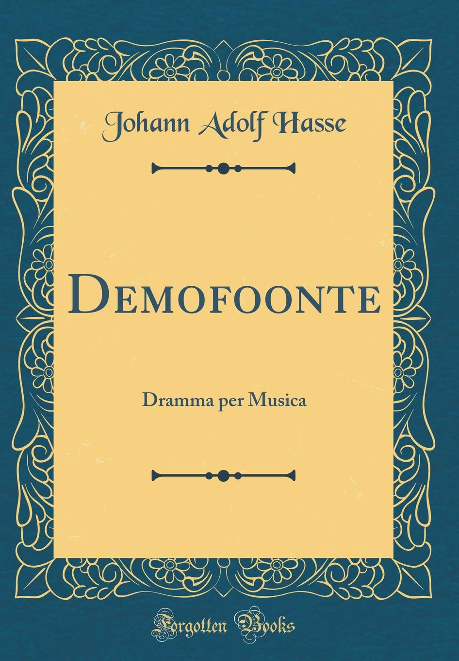 Demofoonte: Dramma per Musica (Classic Reprint) Drama