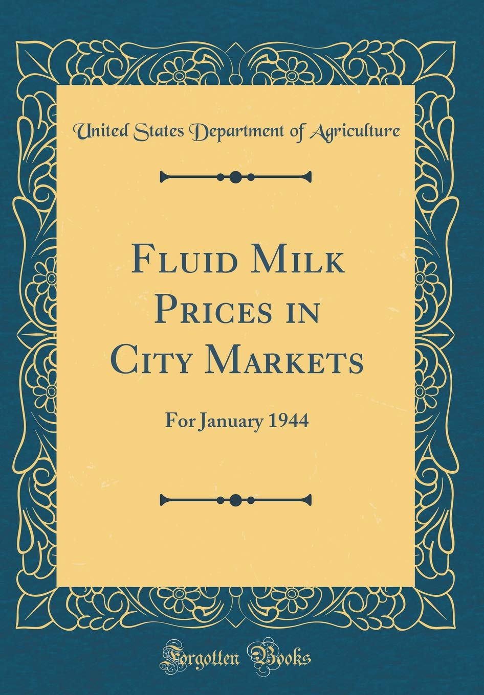 Fluid Milk Prices in City Markets: For January 1944 (Classic Reprint) Reference Books