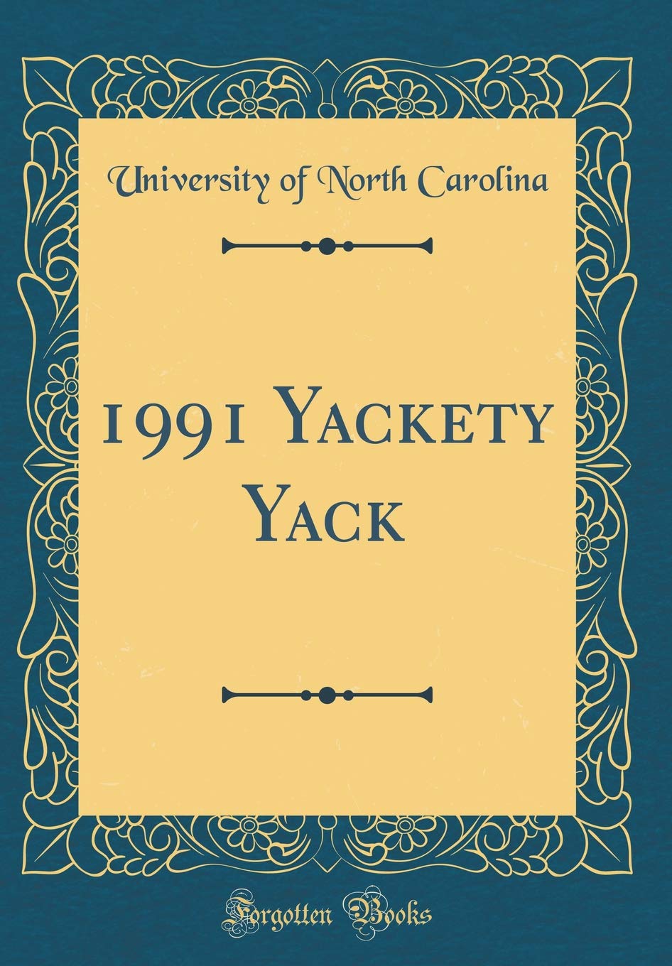 1991 Yackety Yack (Classic Reprint) Film, Art & Culture