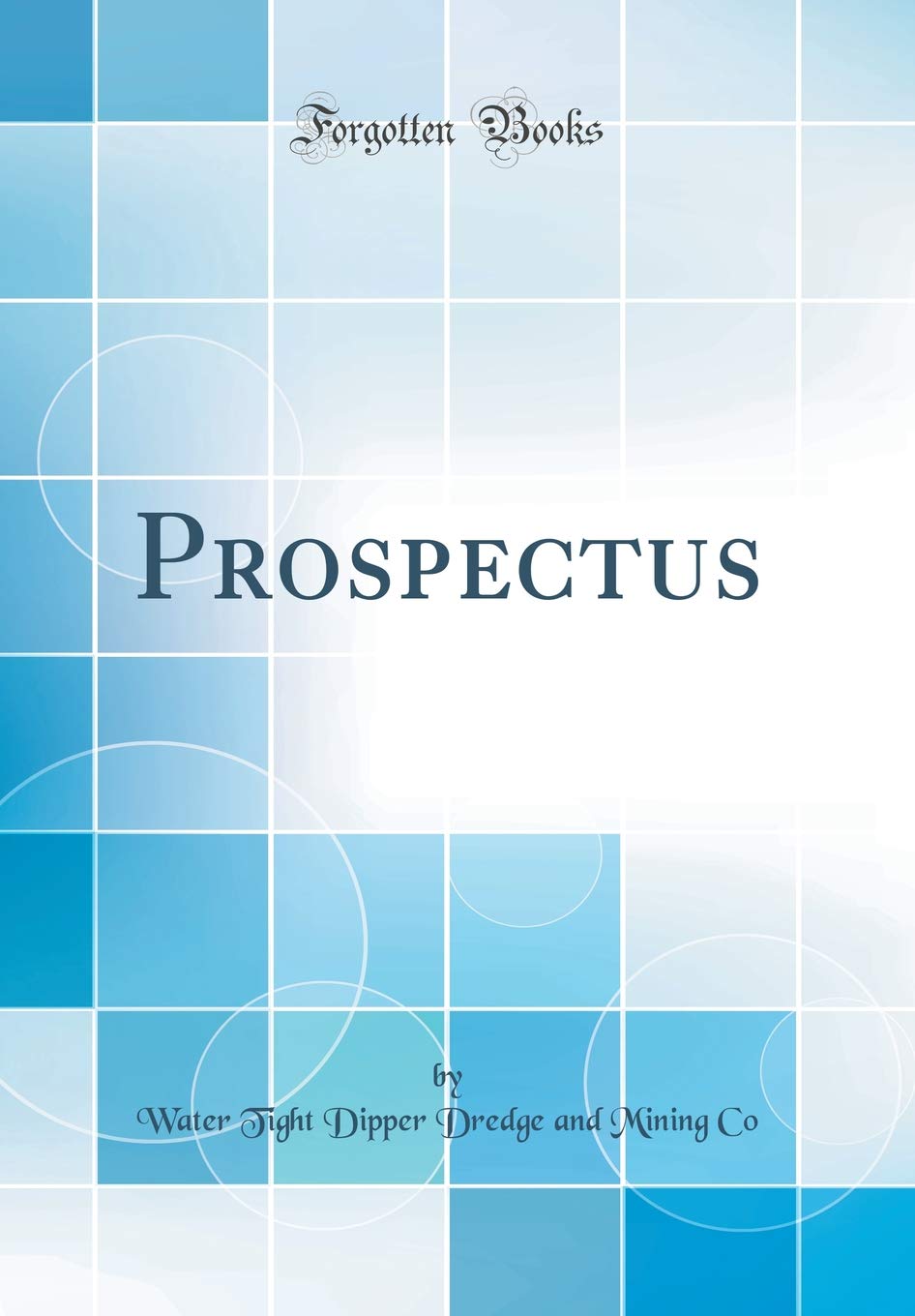 Prospectus (Classic Reprint) Business, Finance & Career