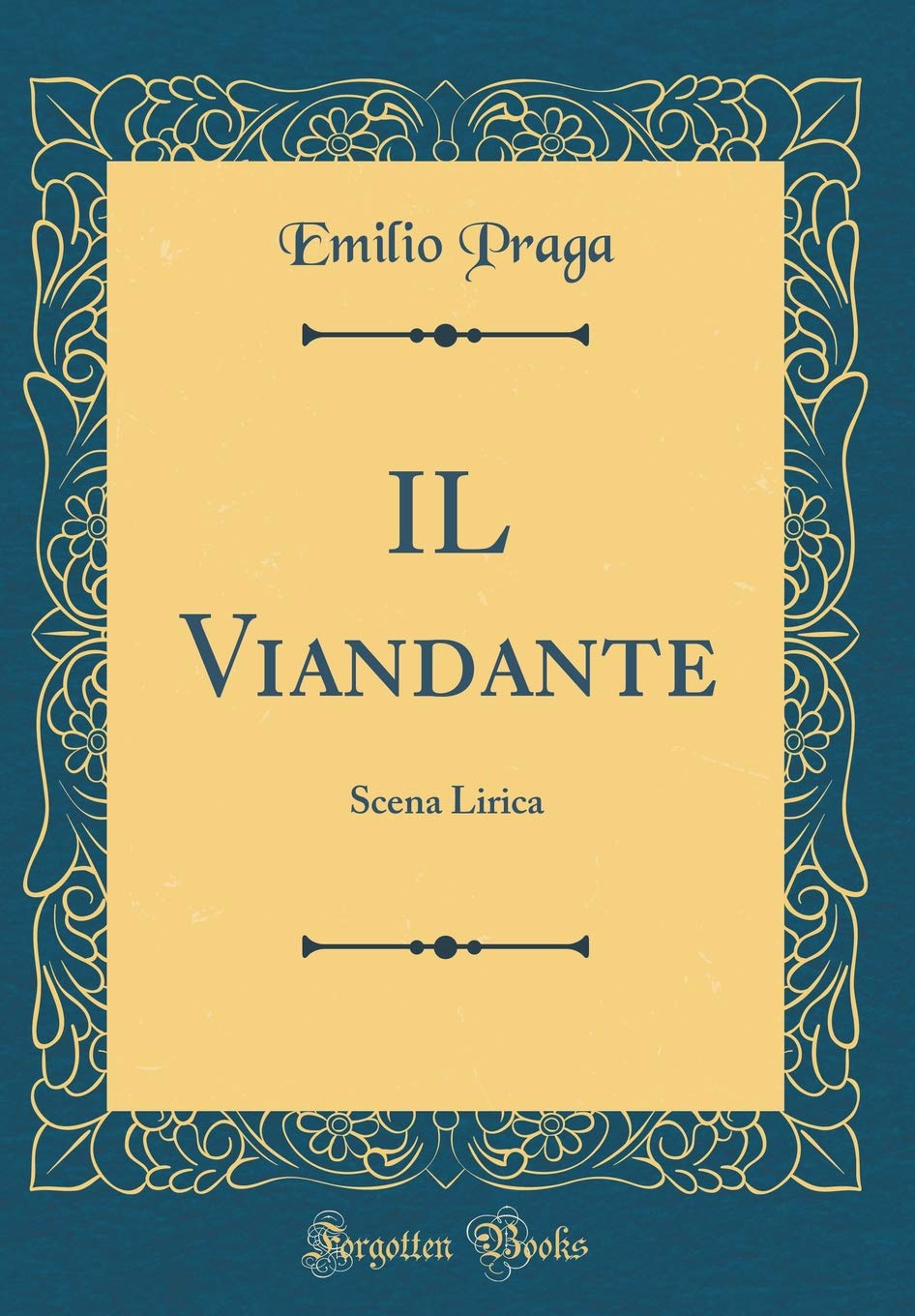 Il Viandante: Scena Lirica (Classic Reprint) Fairy Tales & Legends