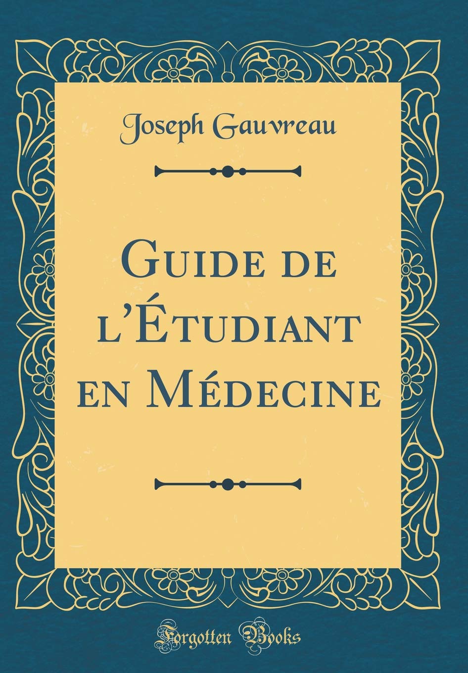 Guide de l'Étudiant en Médecine (Classic Reprint) Reference Books