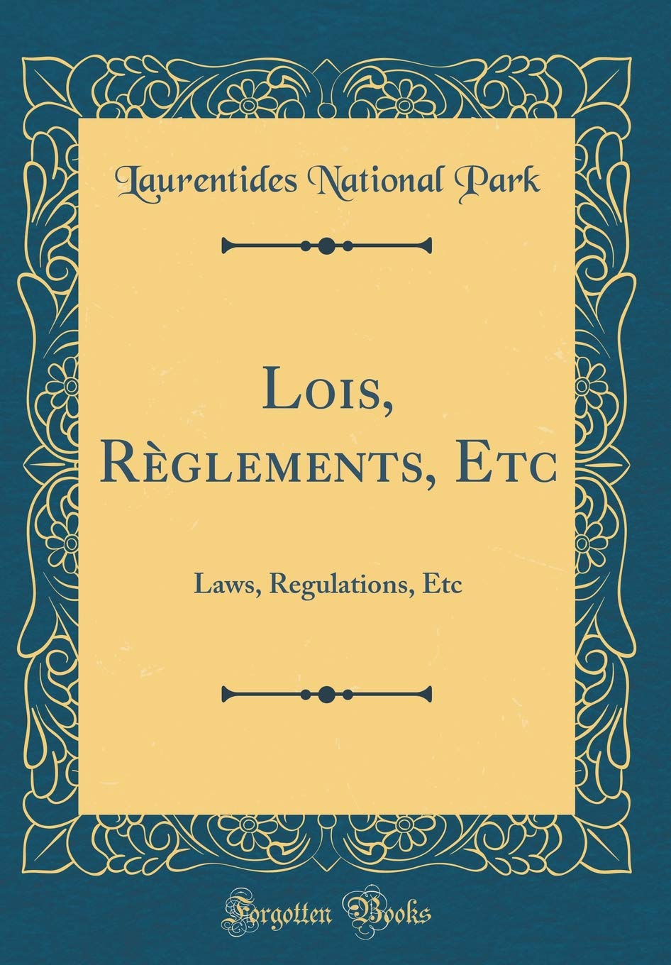 Lois, Règlements, Etc: Laws, Regulations, Etc (Classic Reprint) Reference Books