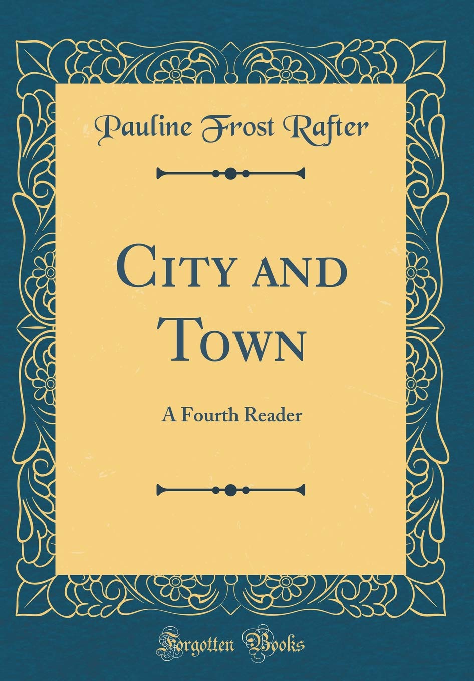 City and Town: A Fourth Reader (Classic Reprint) Novels & Short Stories