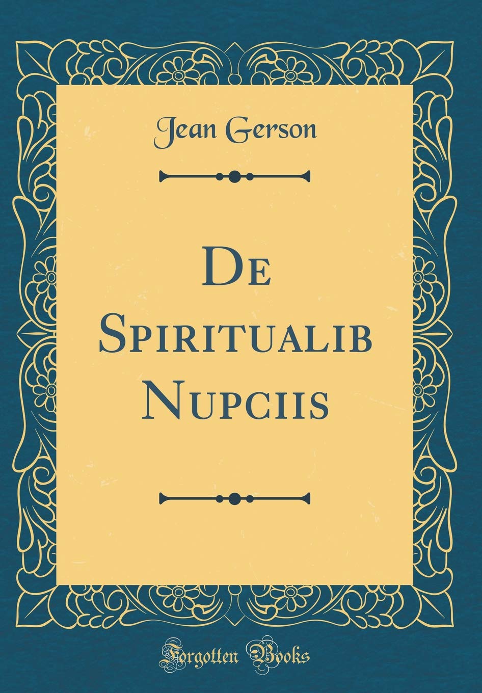 De Spiritualib Nupciis (Classic Reprint) Foreign Languages ​​& Dictionaries