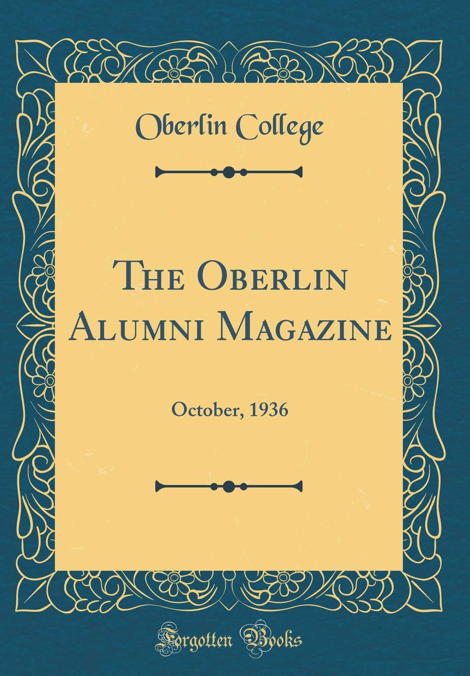 The Oberlin Alumni Magazine: October, 1936 (Classic Reprint) Reference Books
