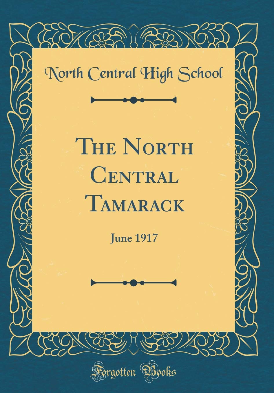 The North Central Tamarack: June 1917 (Classic Reprint) Reference Books