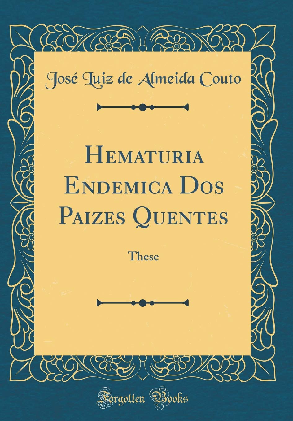 Hematuria Endemica Dos Paizes Quentes: These (Classic Reprint) Health, Nutrition & Fitness