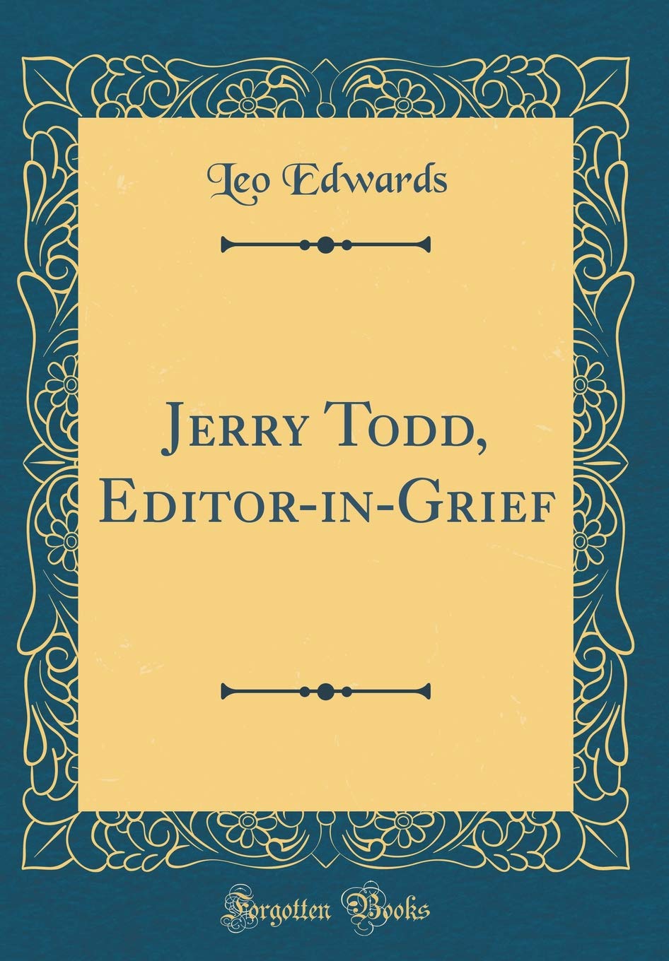Jerry Todd, Editor-in-Grief (Classic Reprint) Books