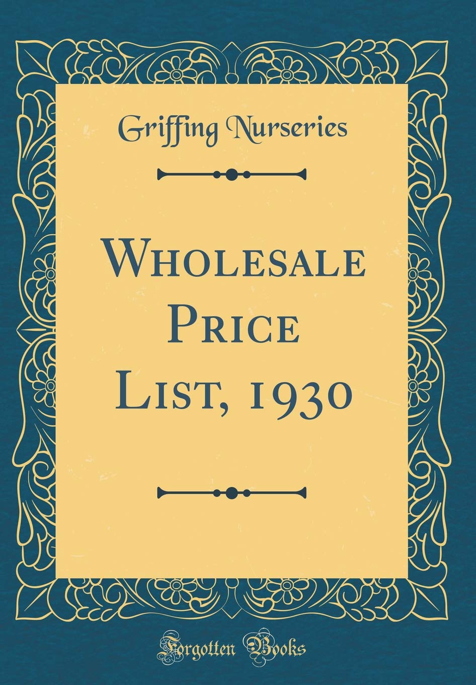 Wholesale Price List, 1930 (Classic Reprint) Garden & Plants