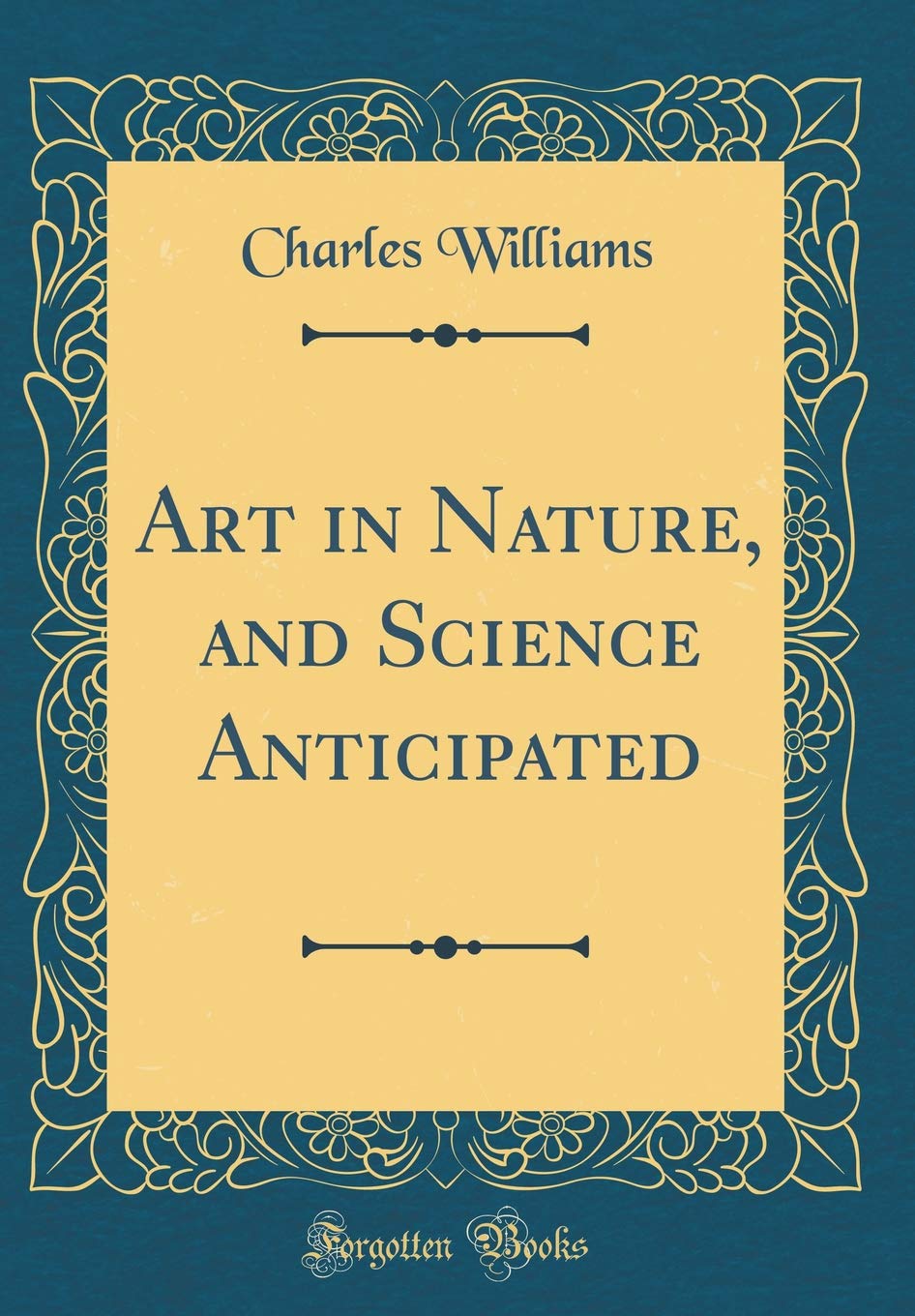 Art in Nature, and Science Anticipated (Classic Reprint) Novels & Short Stories