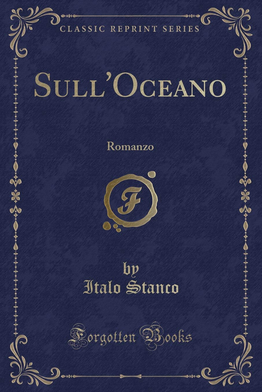 Sull'Oceano: Romanzo (Classic Reprint) Contemporary literature