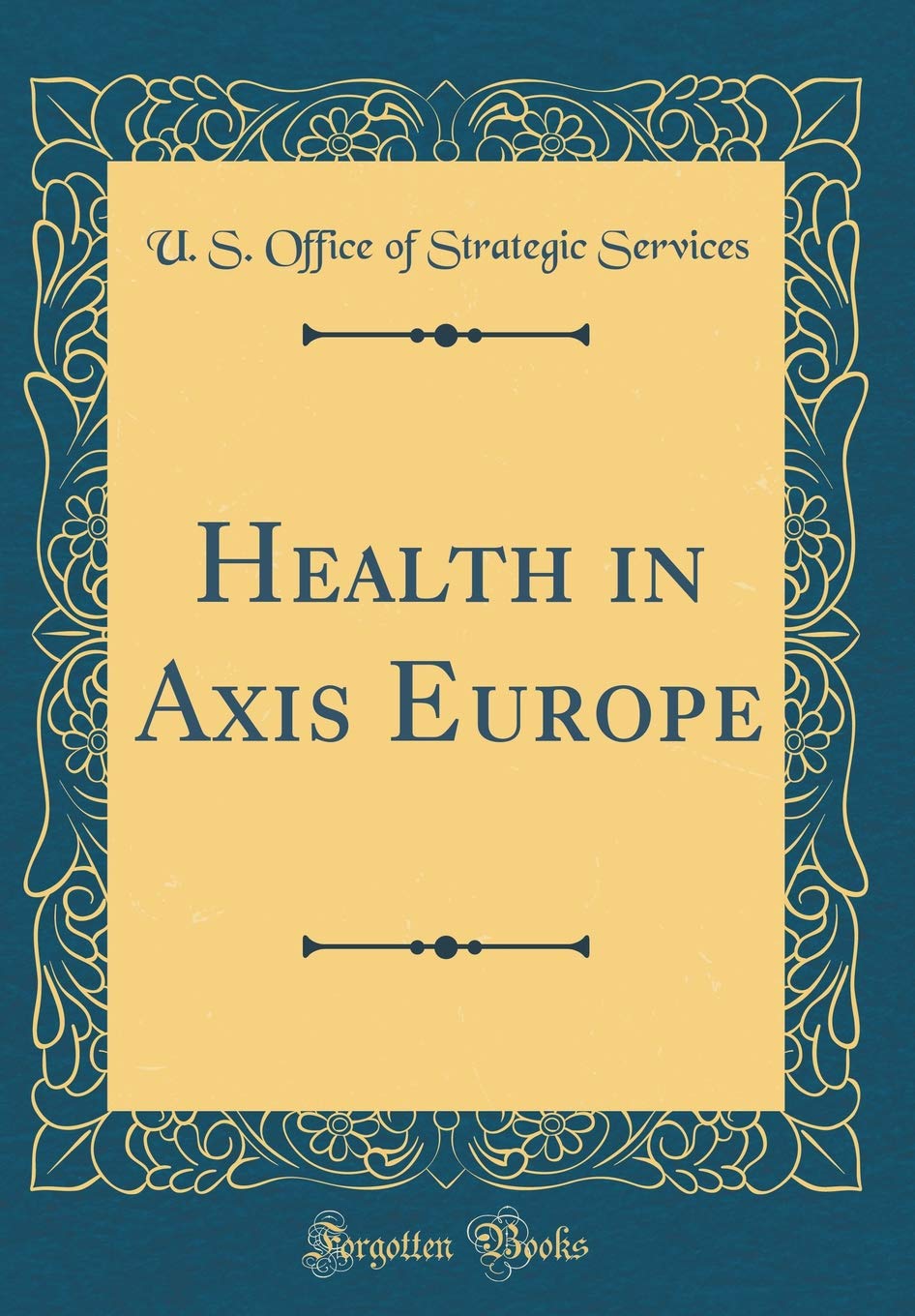 Health in Axis Europe (Classic Reprint) Business, Finance & Career