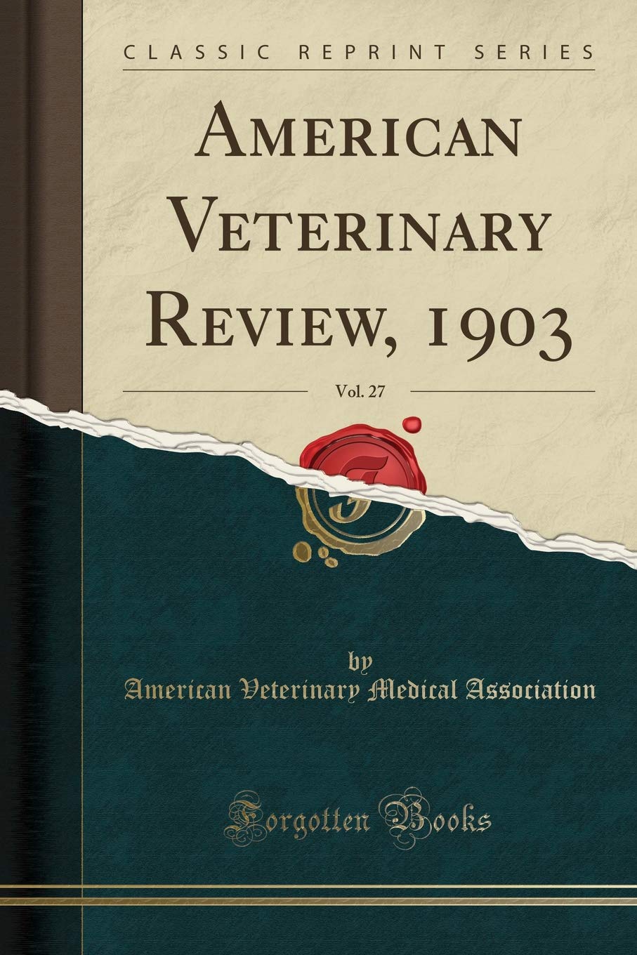 American Veterinary Review, 1903, Vol. 27 (Classic Reprint) Medicine
