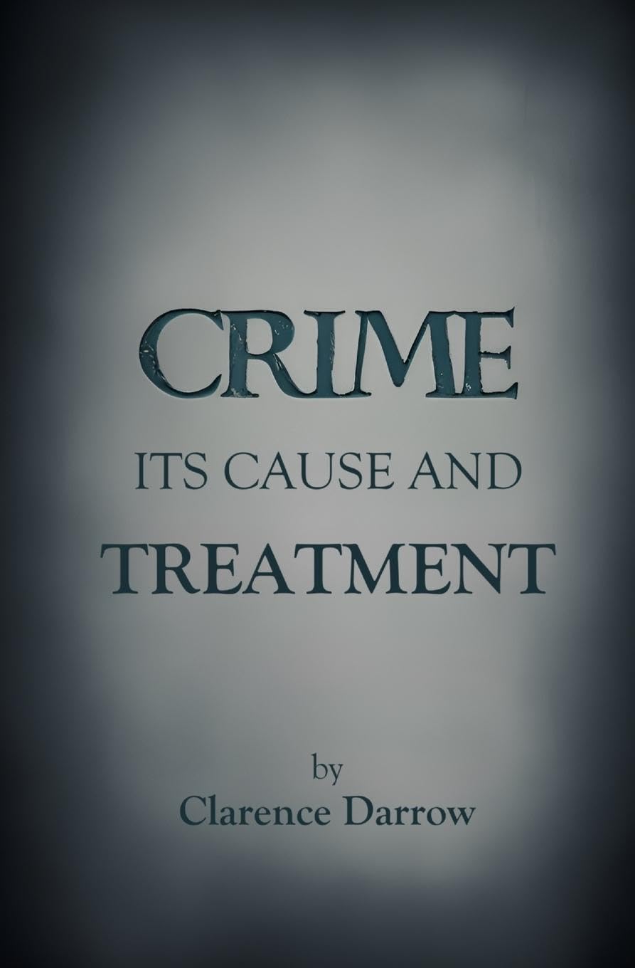 Crime, Its Cause and Treatment Law