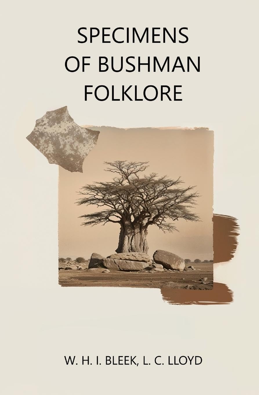 Specimens of Bushman Folklore Fairy Tales & Legends