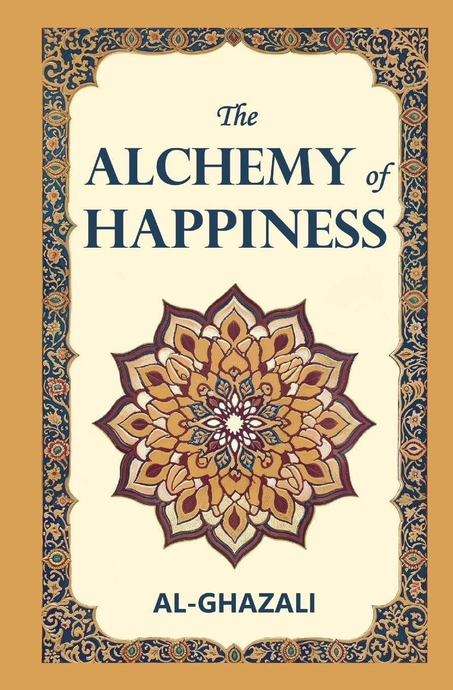The Alchemy of Happiness Philosophy