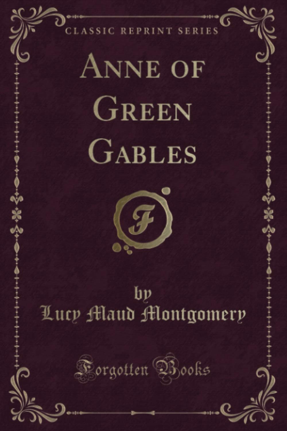 Anne of Green Gables (Classic Reprint) book