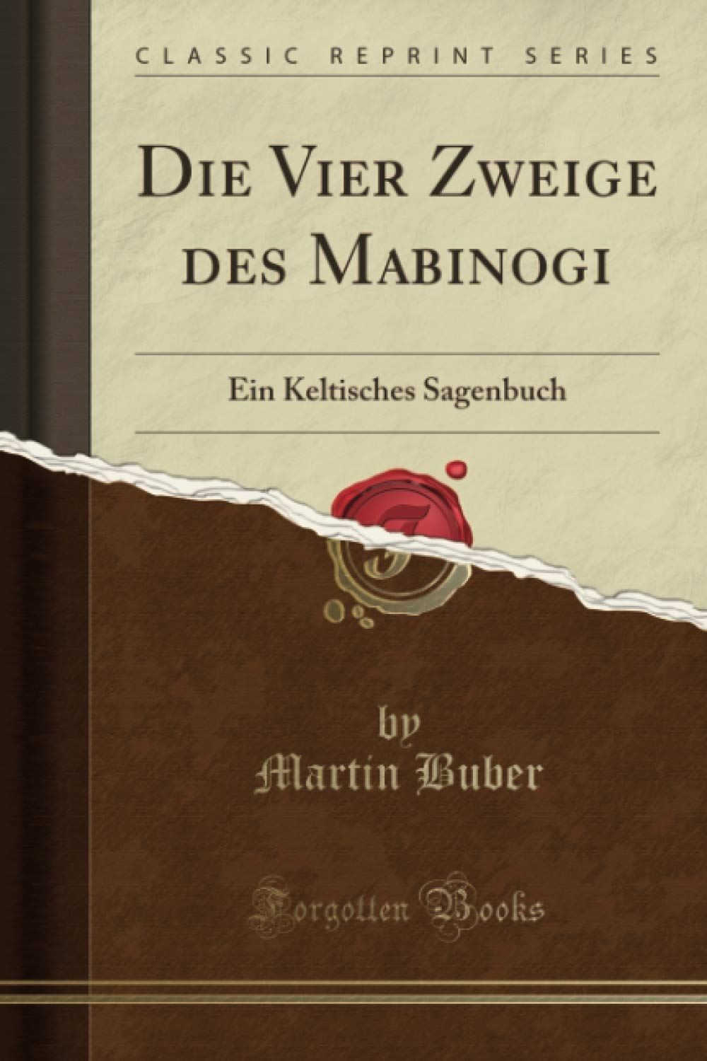 Die Vier Zweige des Mabinogi (Classic Reprint): Ein Keltisches Sagenbuch Lifestyle