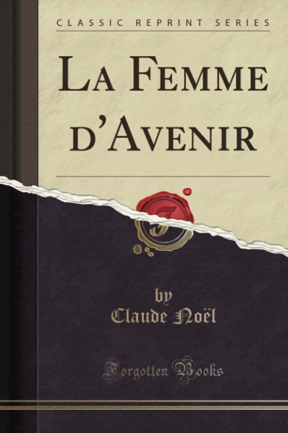 La Femme d'Avenir (Classic Reprint) book