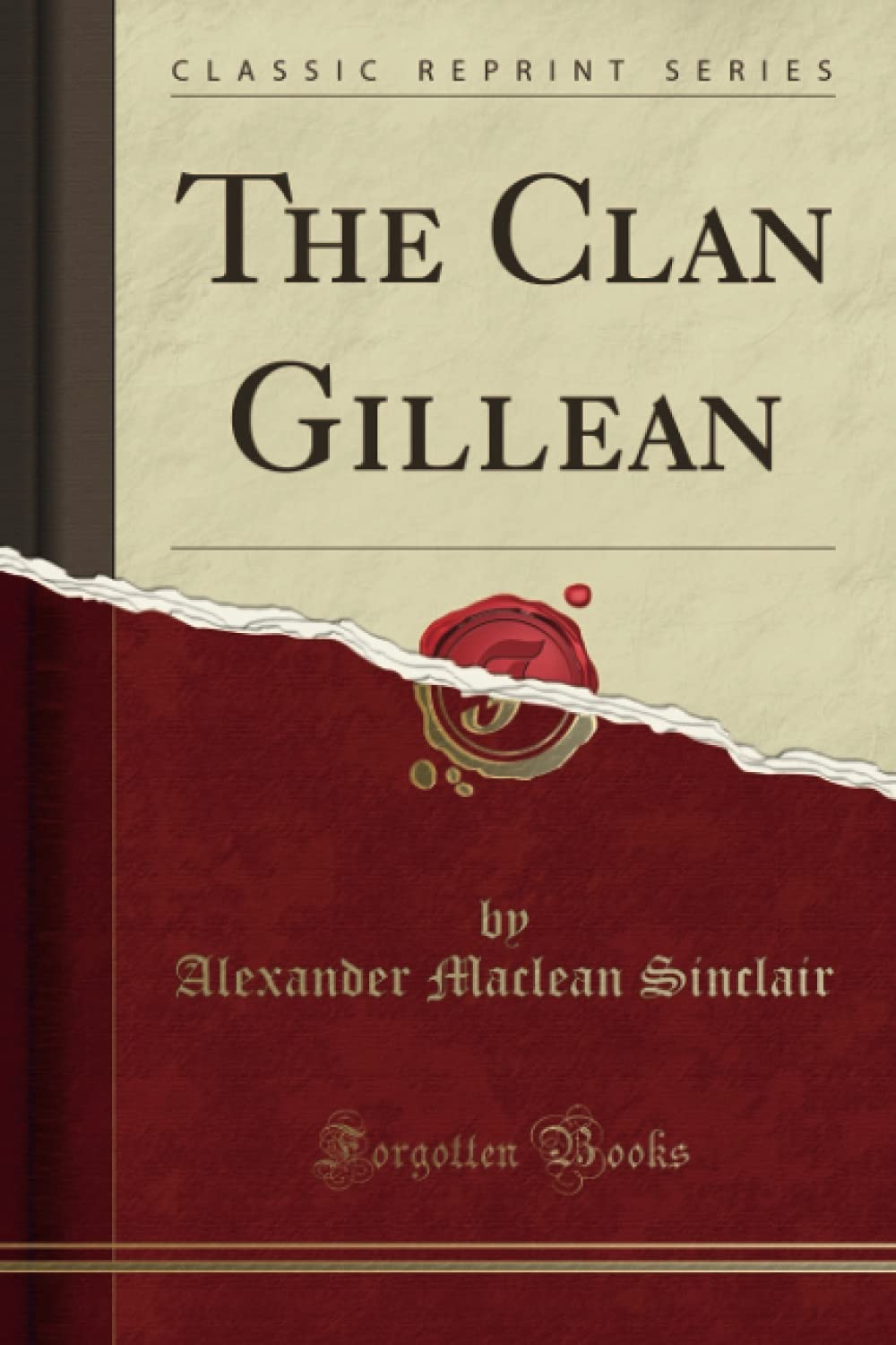 The Clan Gillean (Classic Reprint) Reference Books