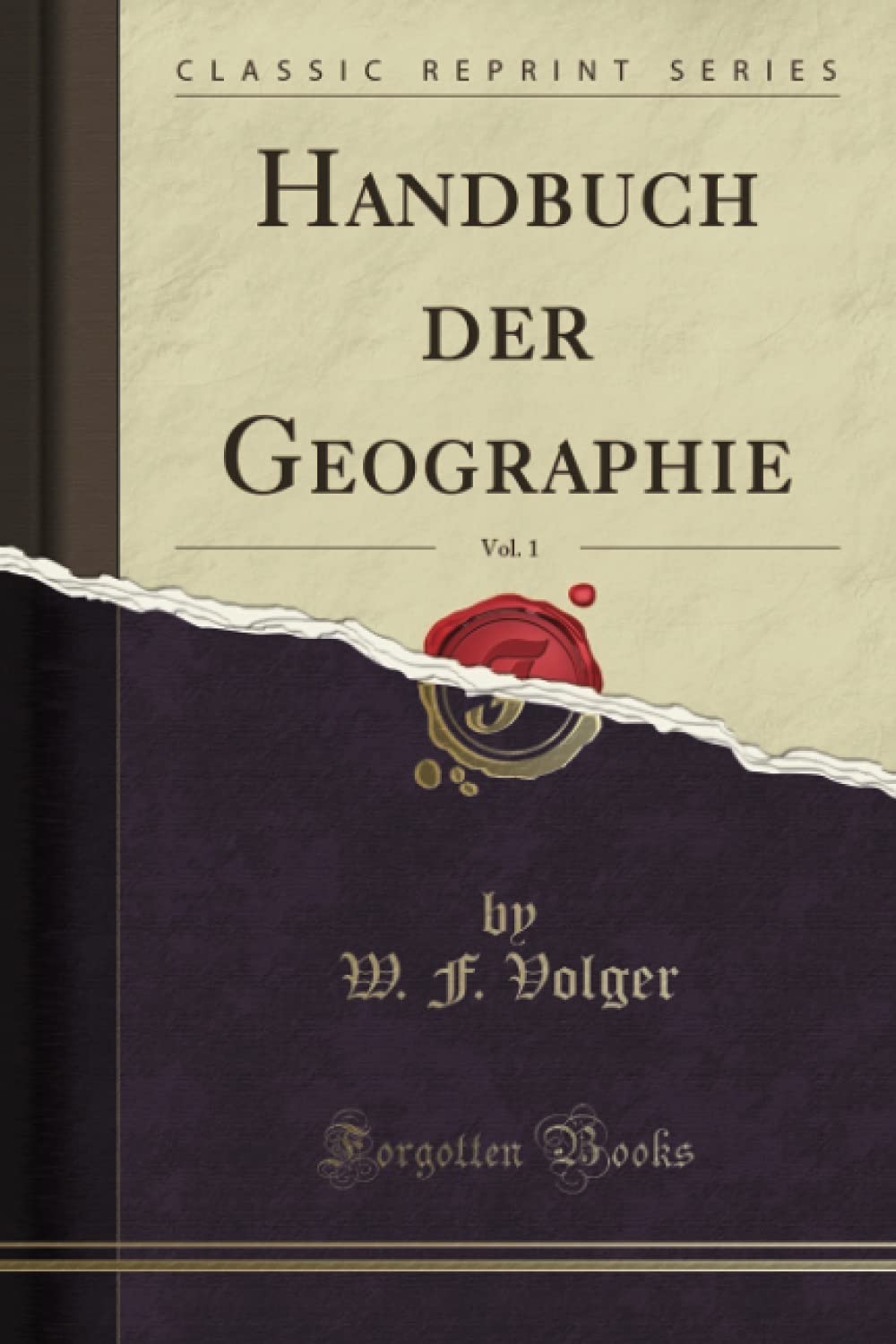 Handbuch der Geographie, Vol. 1 (Classic Reprint) Cooking & Enjoying