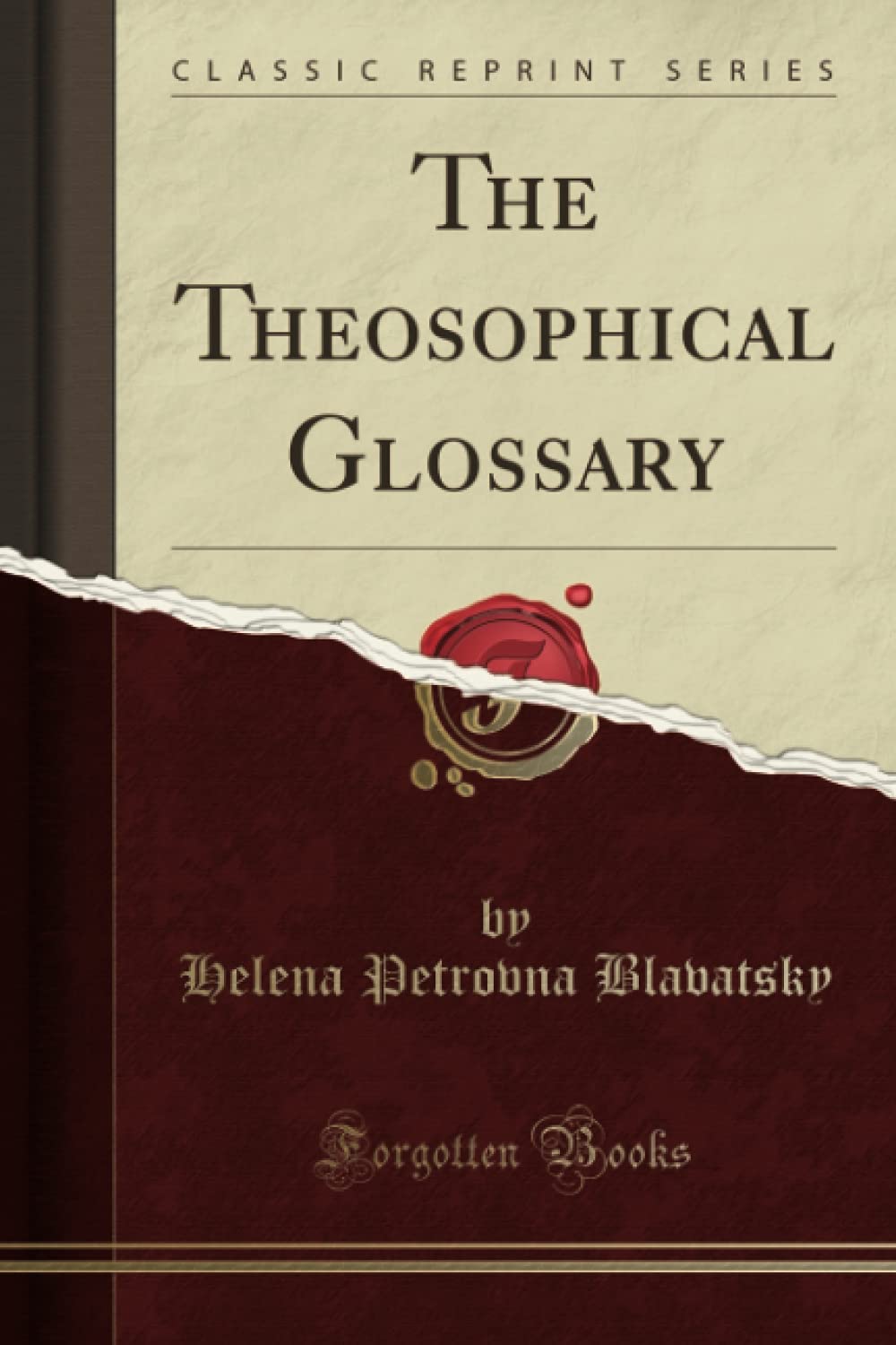 The Theosophical Glossary (Classic Reprint) Religion & Esotericism