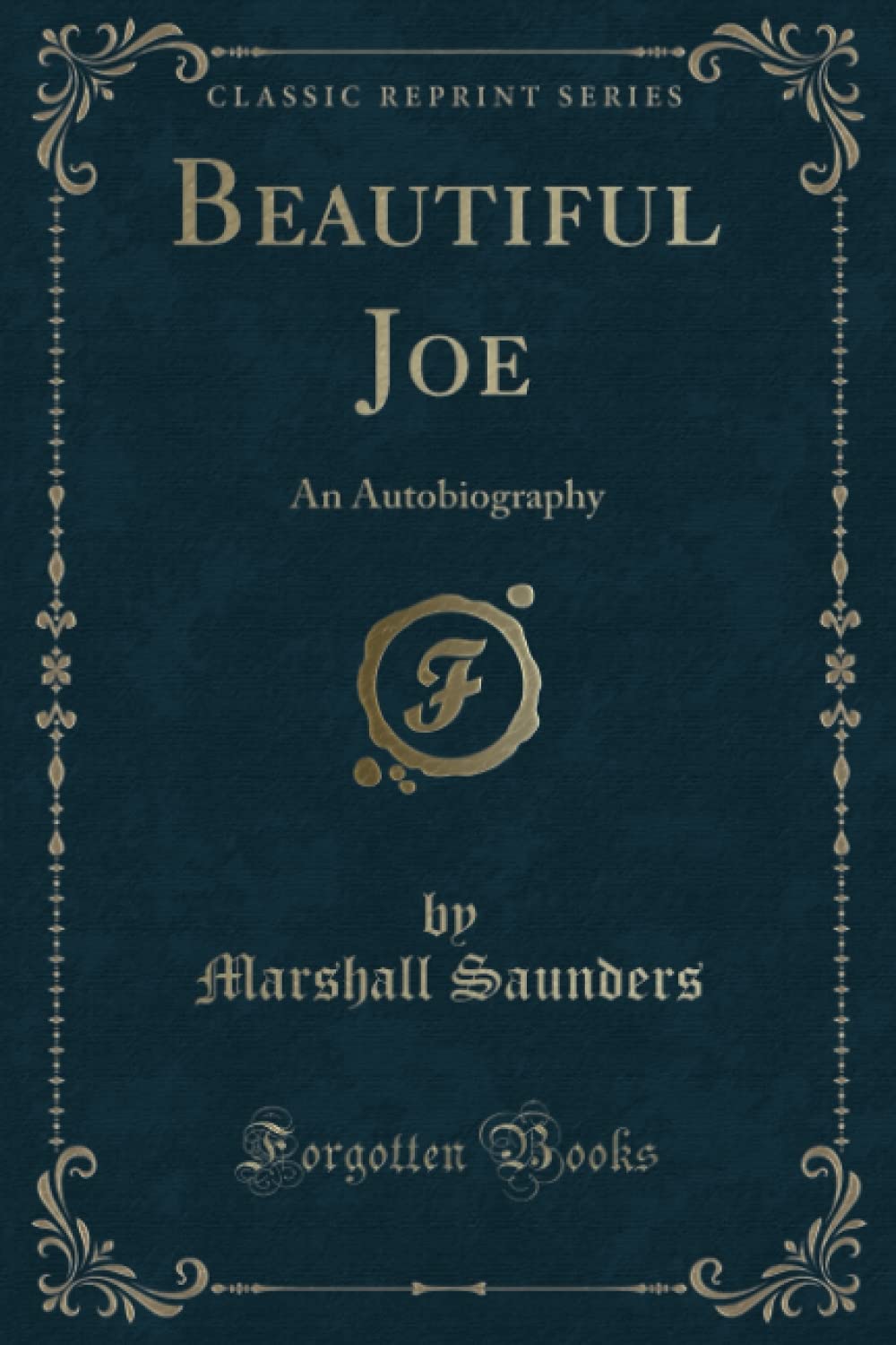 Beautiful Joe (Classic Reprint): An Autobiography Novels & Short Stories
