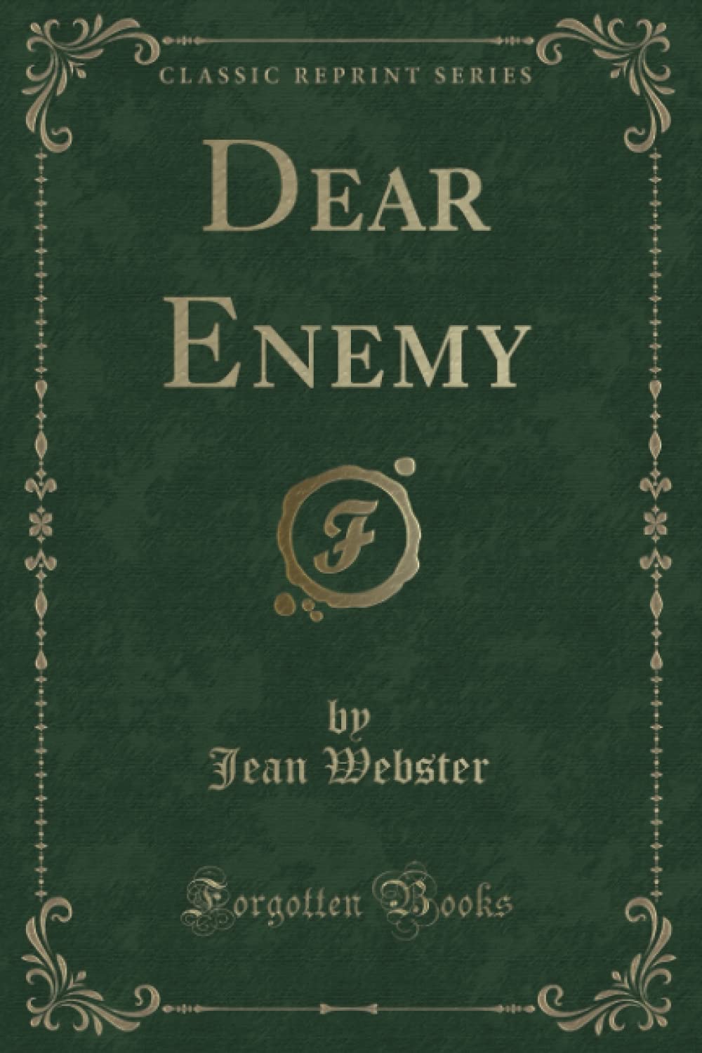 Dear Enemy (Classic Reprint) Novels & Short Stories