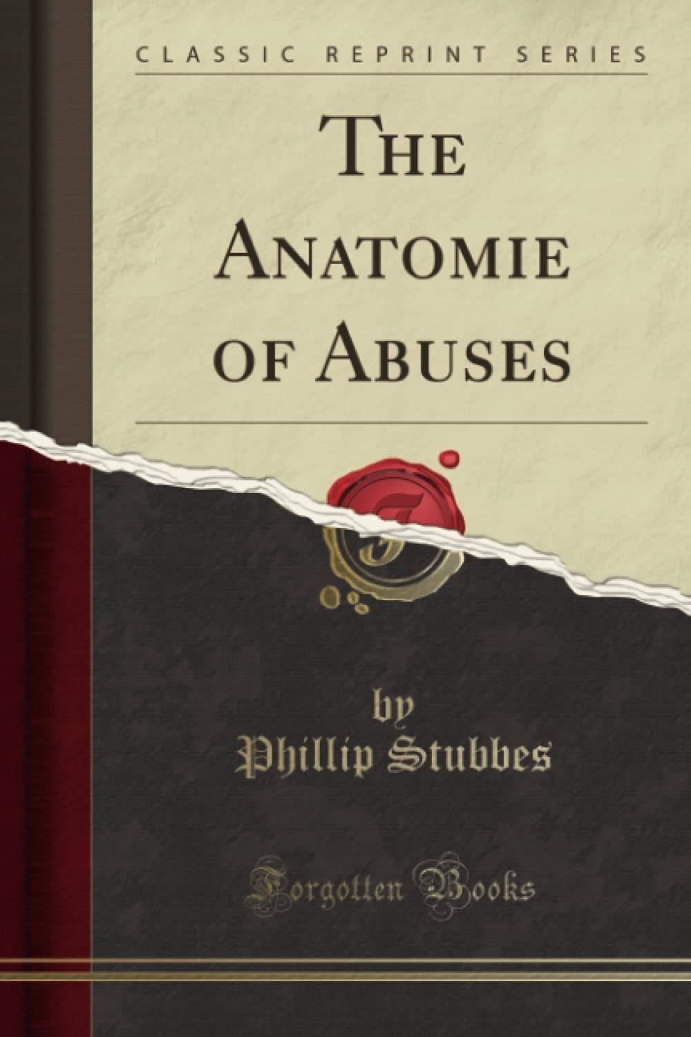 The Anatomie of Abuses (Classic Reprint) book