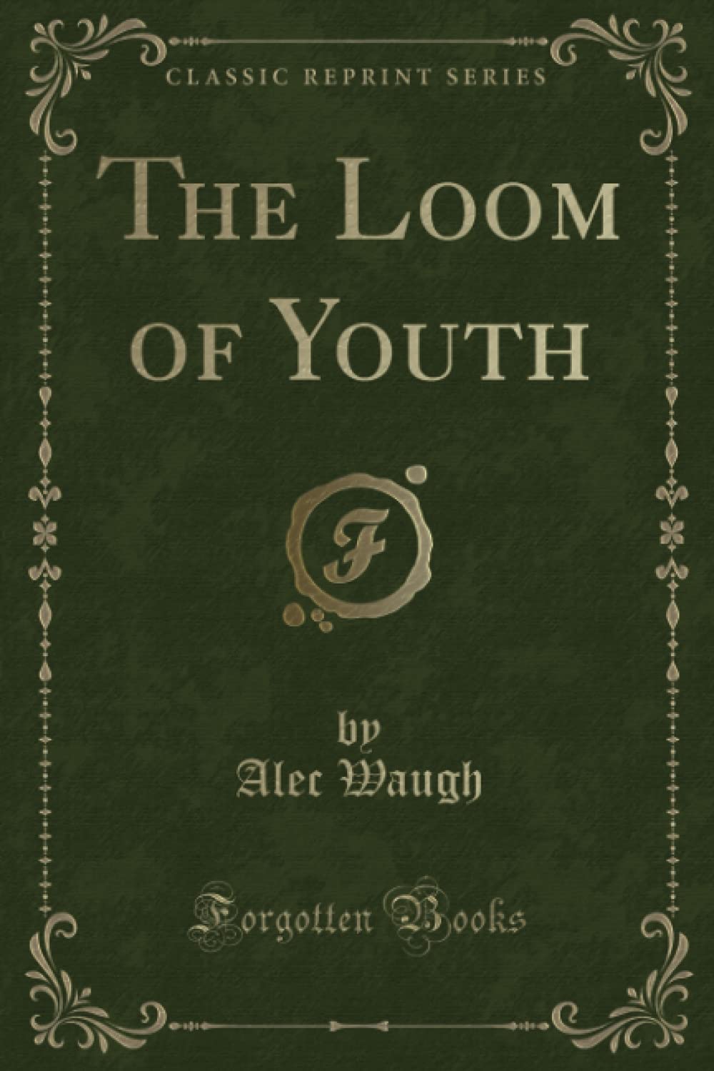 The Loom of Youth (Classic Reprint) Novels & Short Stories