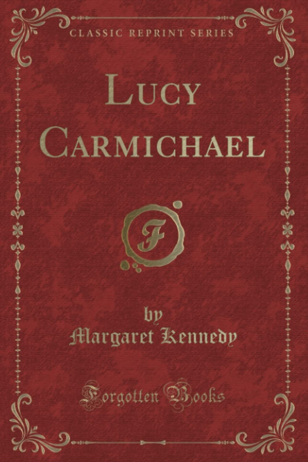 Lucy Carmichael (Classic Reprint) Novels & Short Stories
